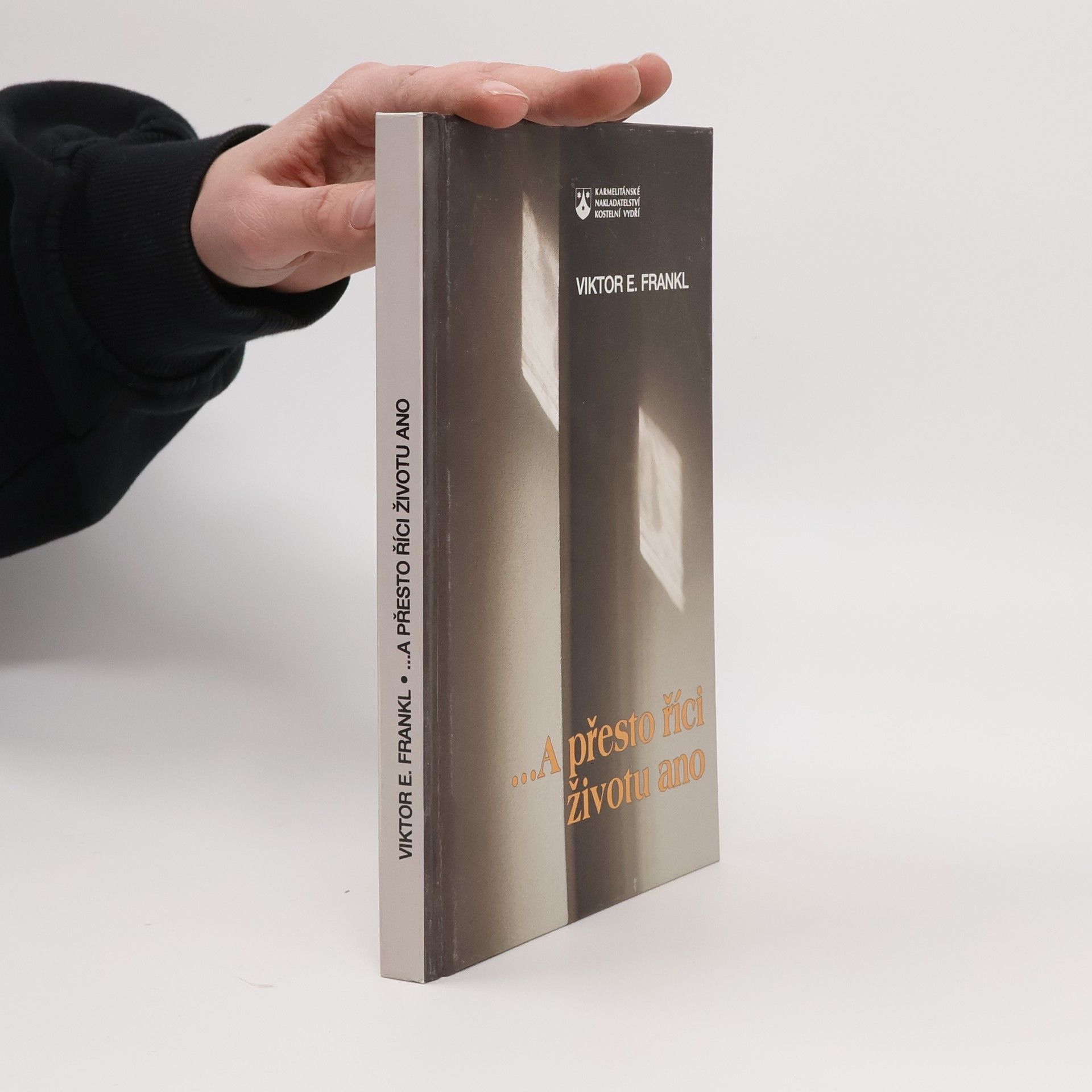 Viktor Emil Frankl ...A přesto říci životu ano