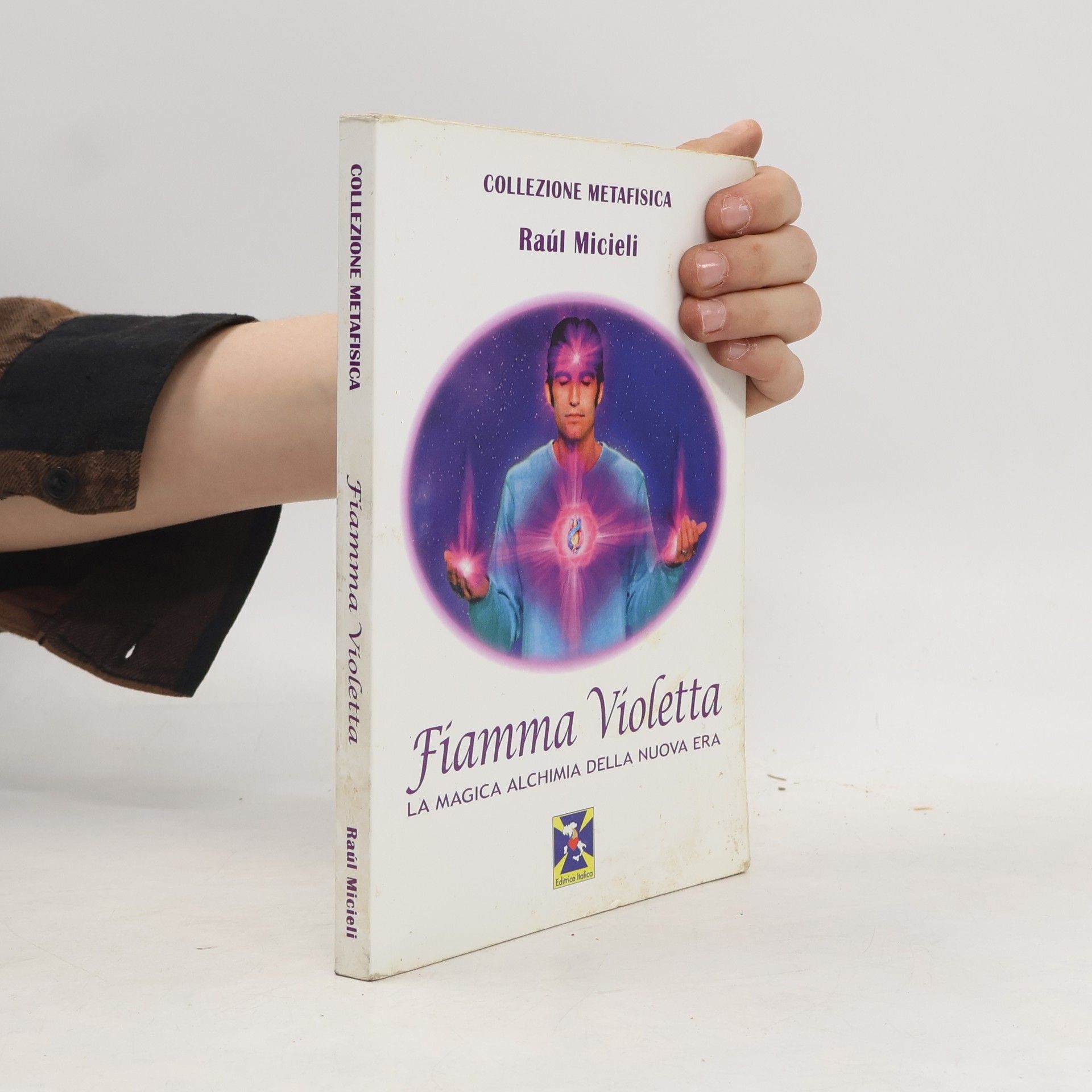 Raúl Micieli Collezione Metafisica: Fiamma violetta. La magica alchimia della Nuova Era