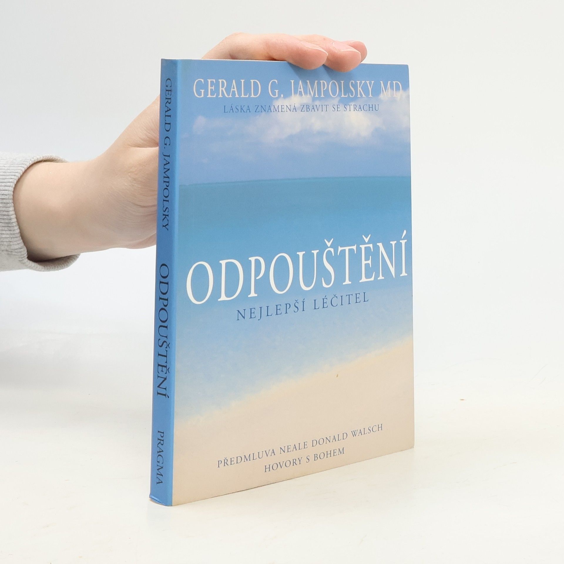 Gerald G. Jampolsky Odpouštění : nejlepší léčitel
