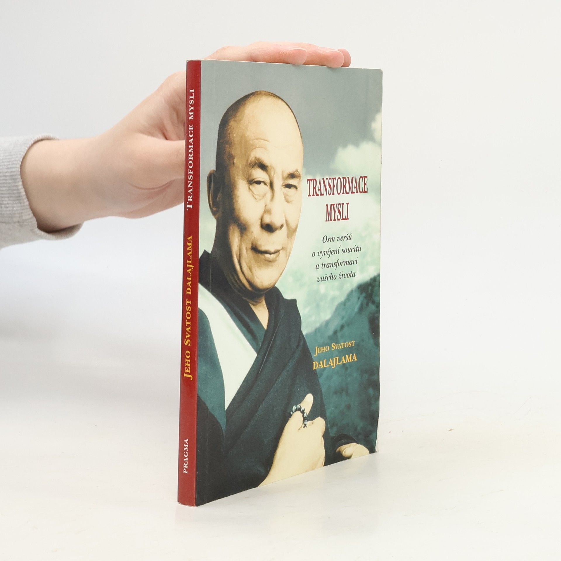 Dalajlama Transformace mysli. Osm veršů o vyvíjení soucitu a transformaci vašeho života
