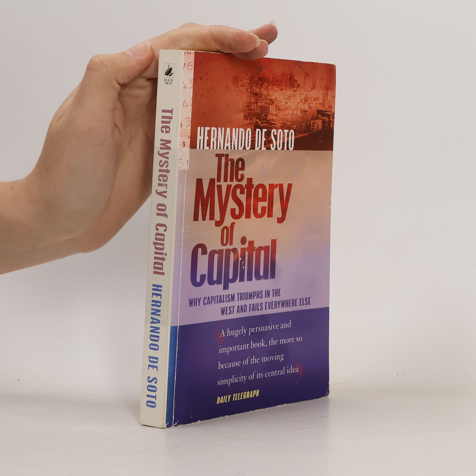 Hernando de Soto The Mystery of Capital