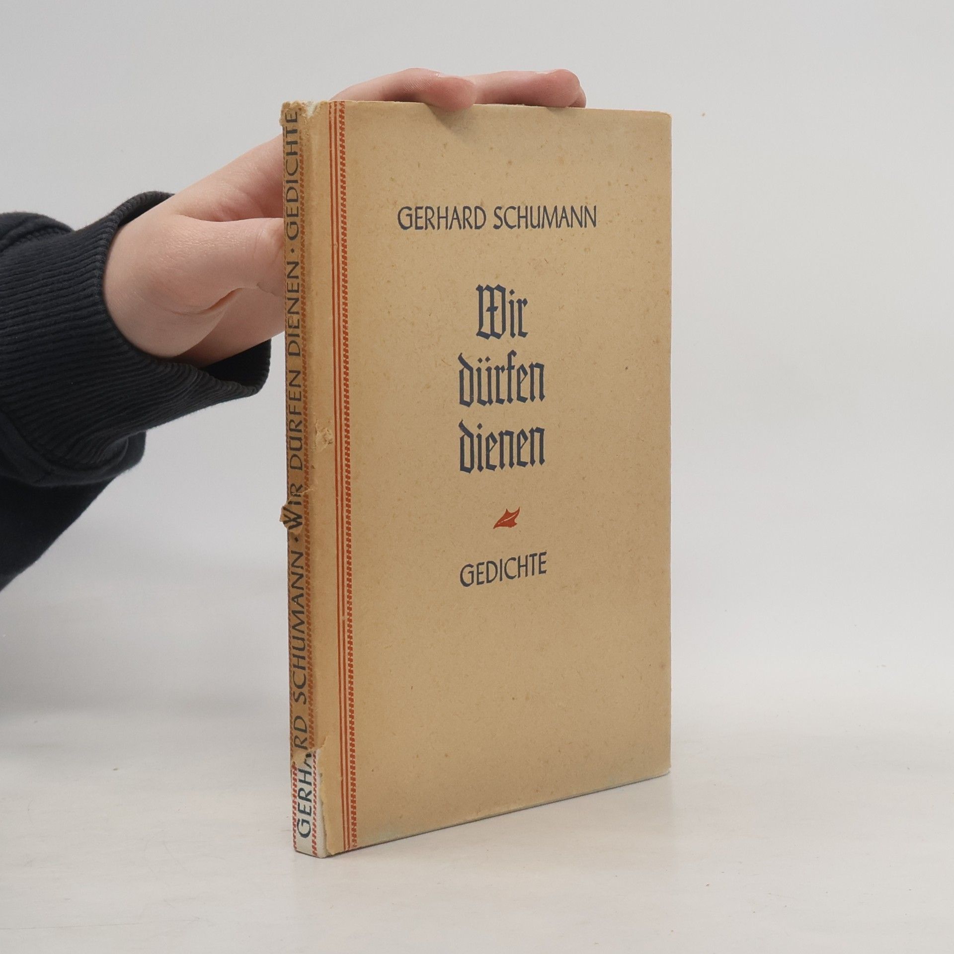 Gerhard Schumann Wir dürfen dienen