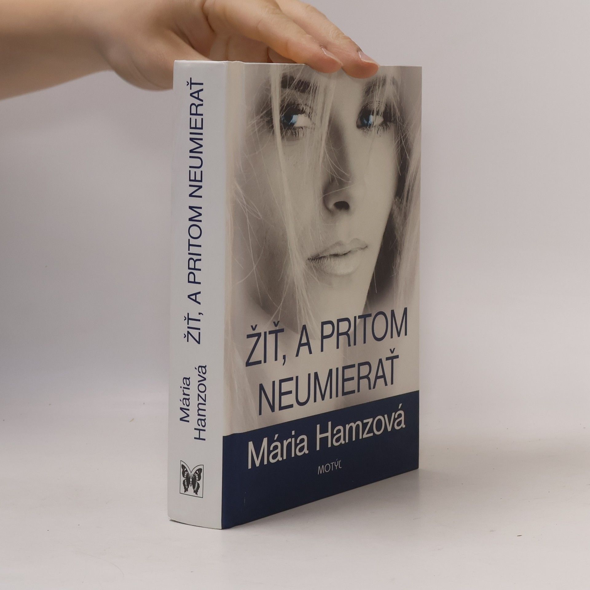 Mária Hamzová Žiť, a pritom neumierať