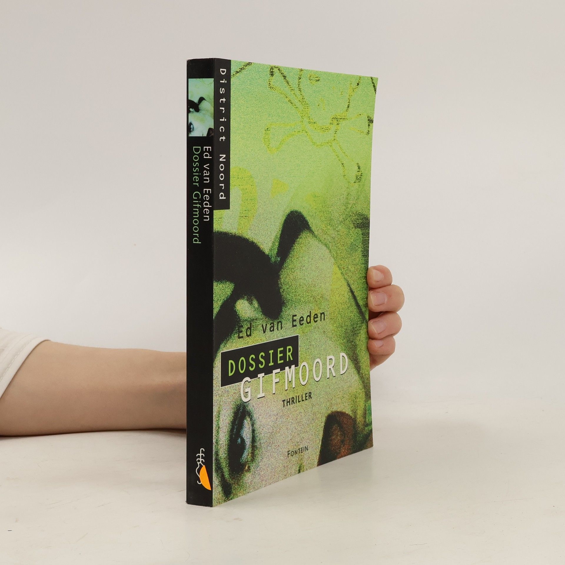 Ed van Eeden District Noord - 2: Dossier gifmoord