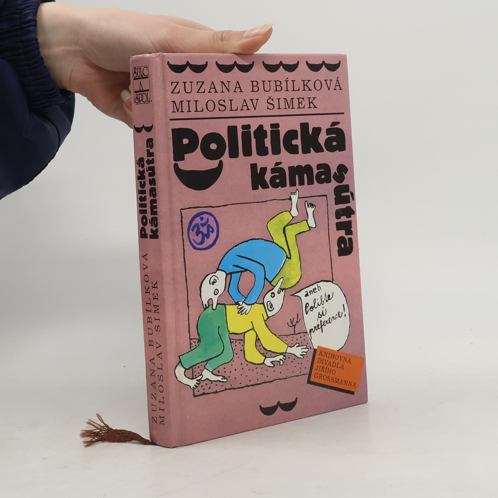 Zuzana Bubílková Politická kámasútra, aneb, Polibte si preference