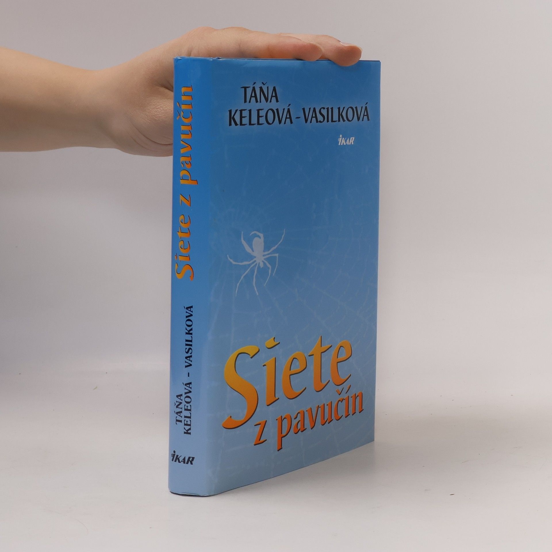 Táňa Keleová-Vasilková Siete z pavučín