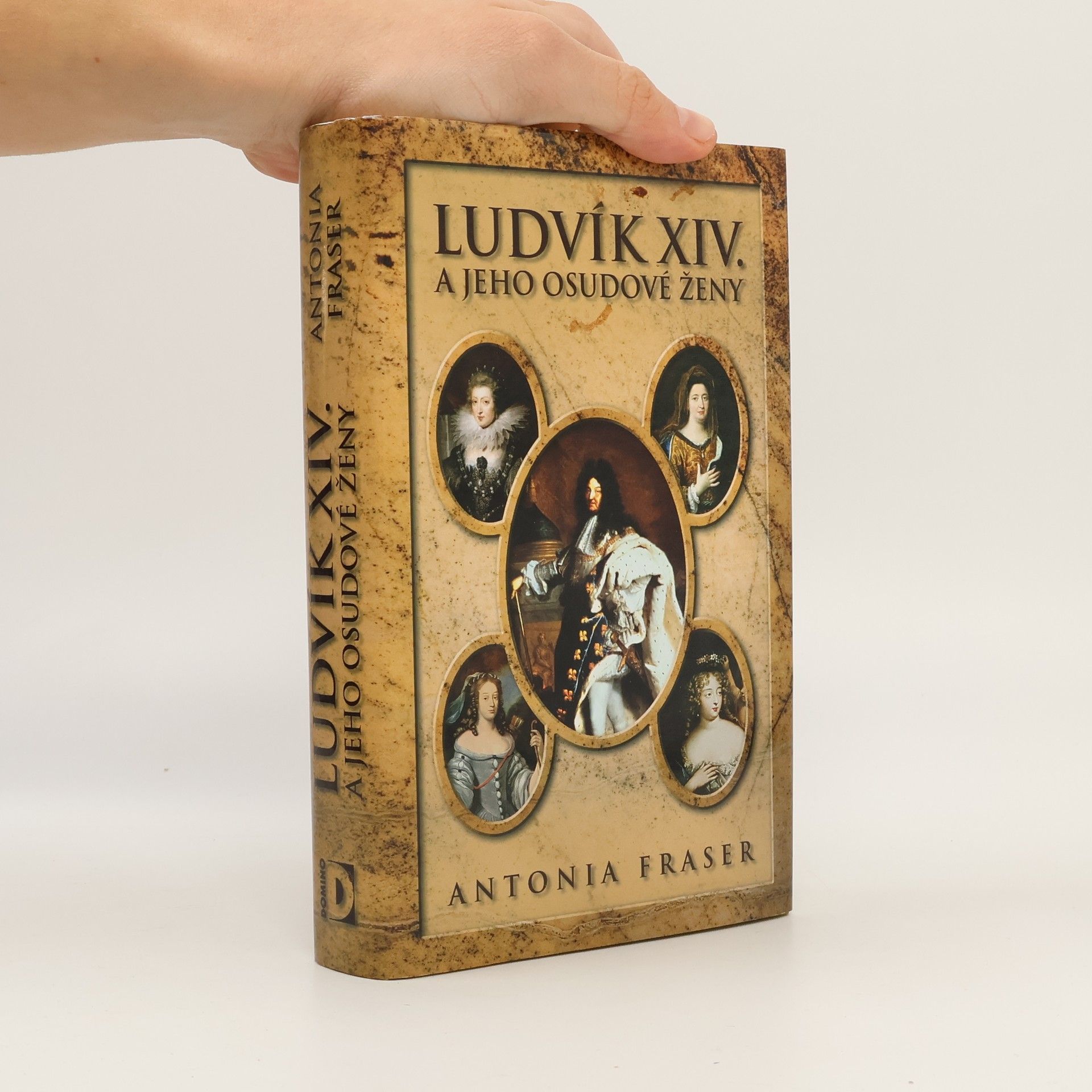 Antonia Fraser Ludvík XIV. a jeho osudové ženy