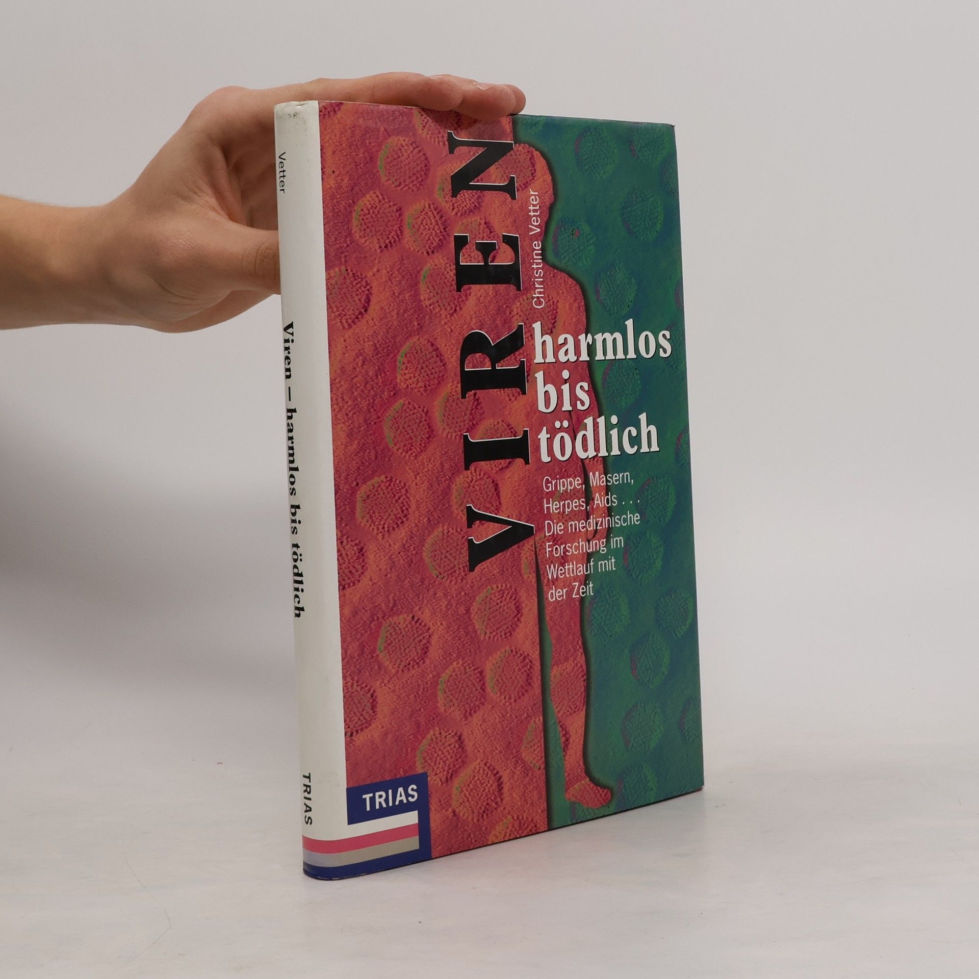 Christine Vetter Viren, harmlos bis tödlich