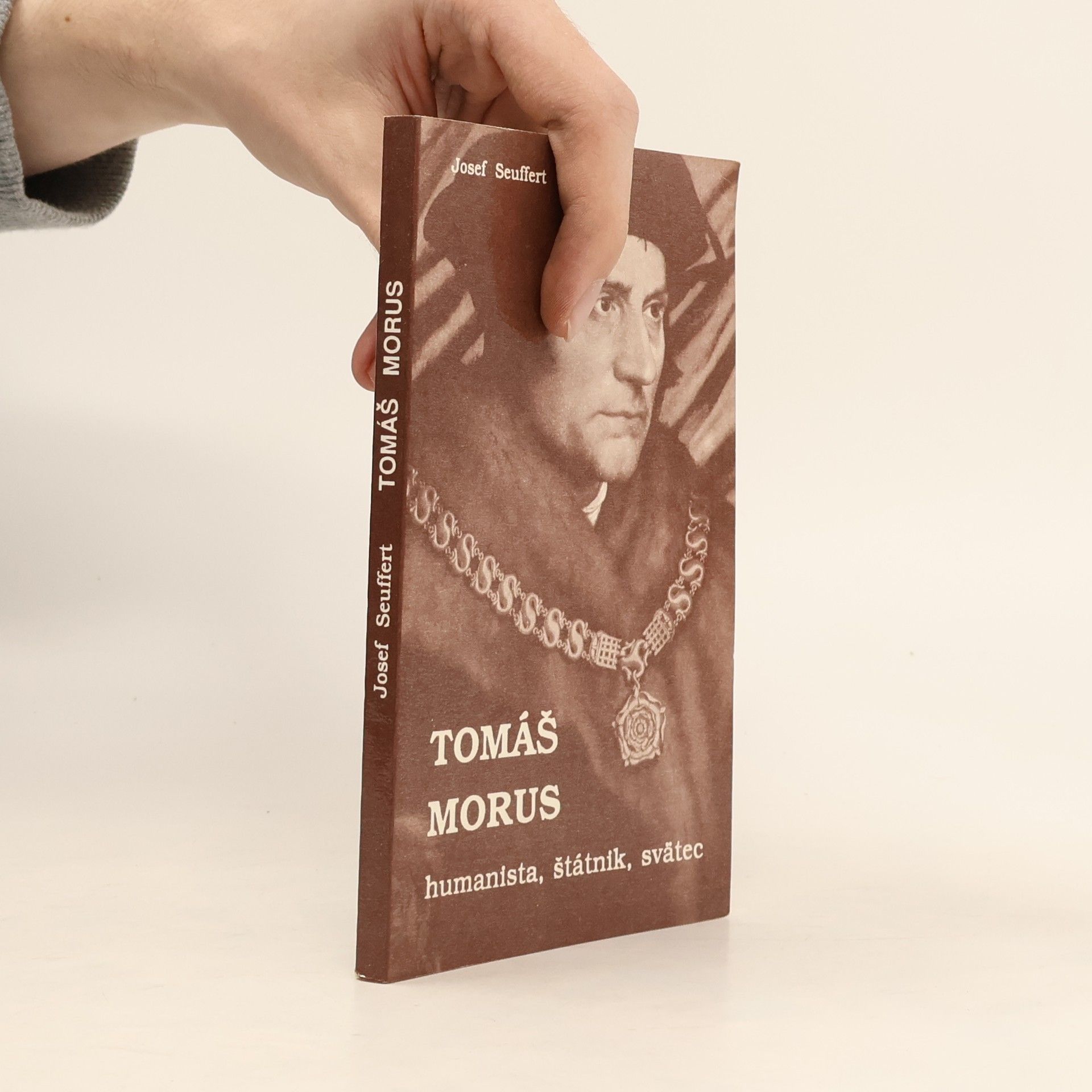 Josef Seuffert Tomáš Morus : humanista, štátnik, svätec