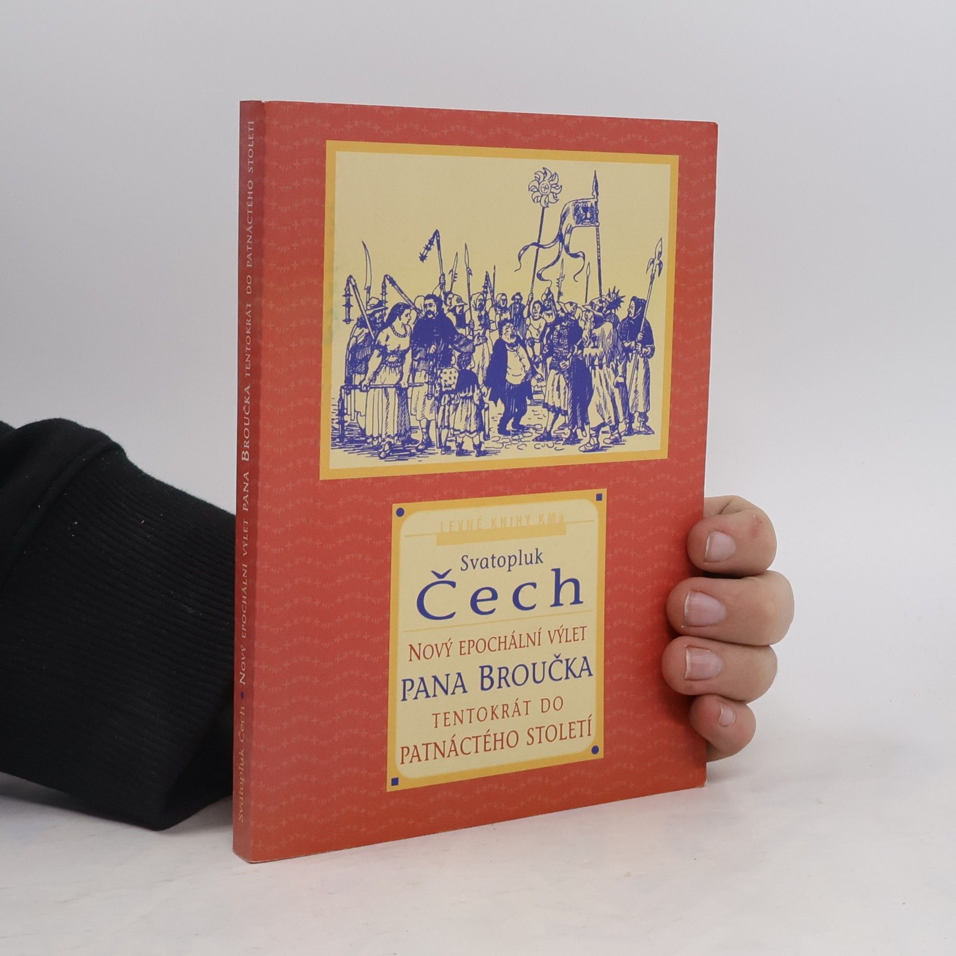 Svatopluk Čech Nový epochální výlet pana Broučka, tentokrát do patnáctého století