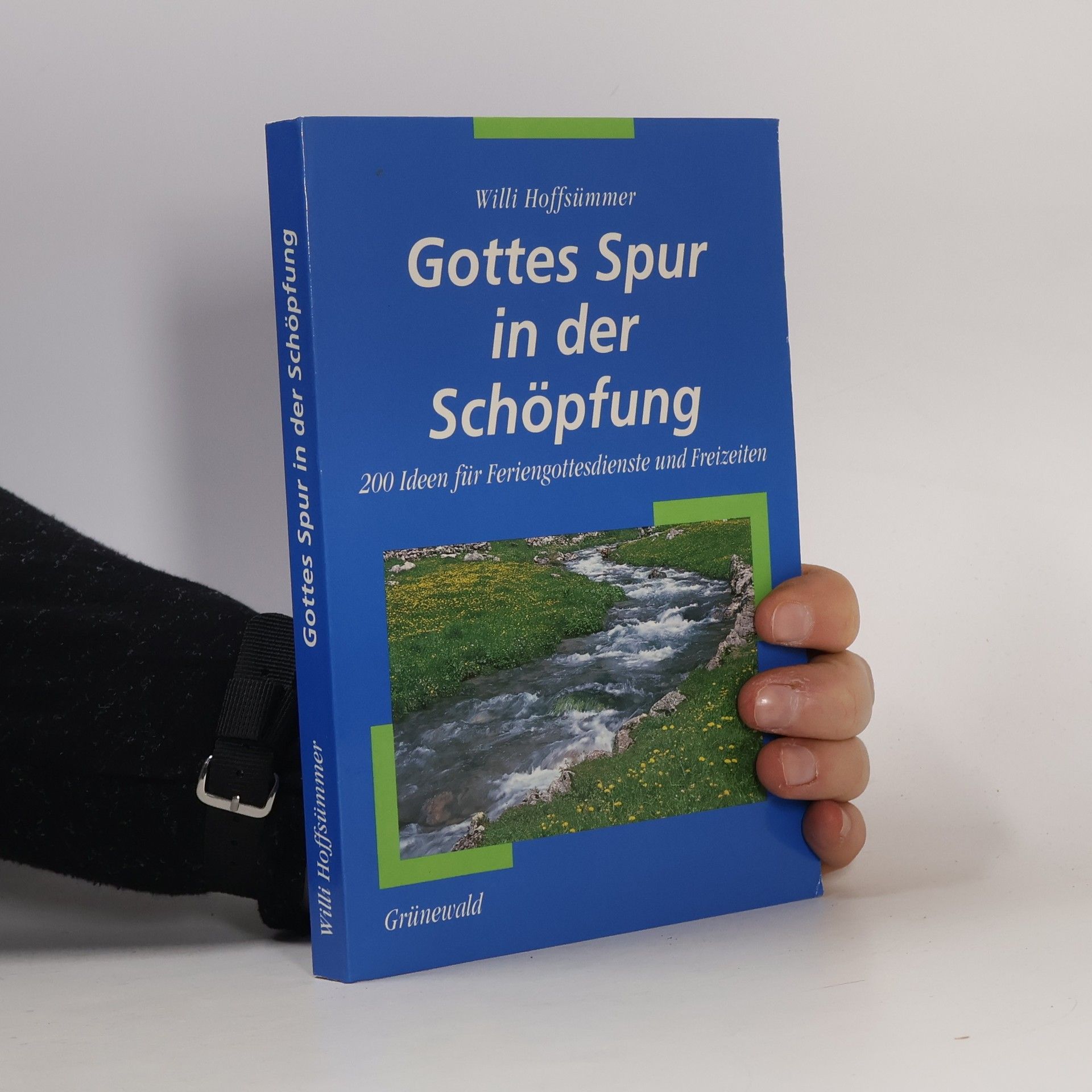 Willi Hoffsümmer Gottes Spur in der Schöpfung