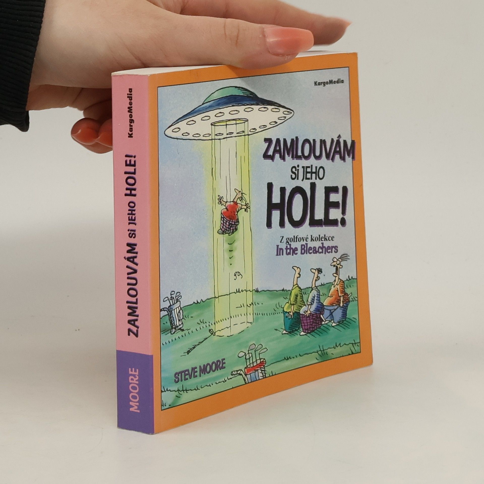 Steve Moore Zamlouvám si jeho hole!