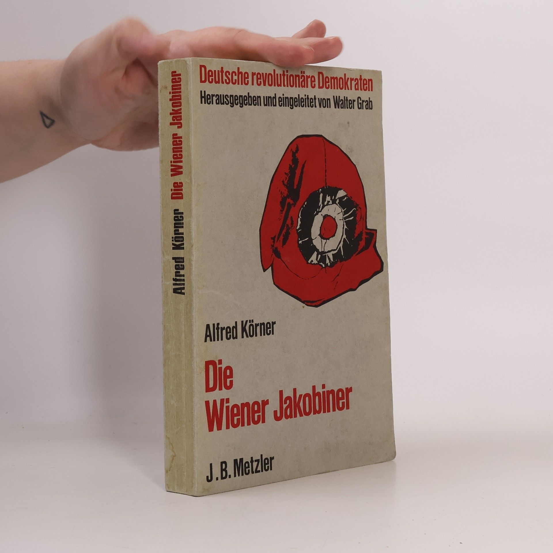 Alfred Körner Deutsche revolutionäre Demokraten: Die Wiener Jakobiner