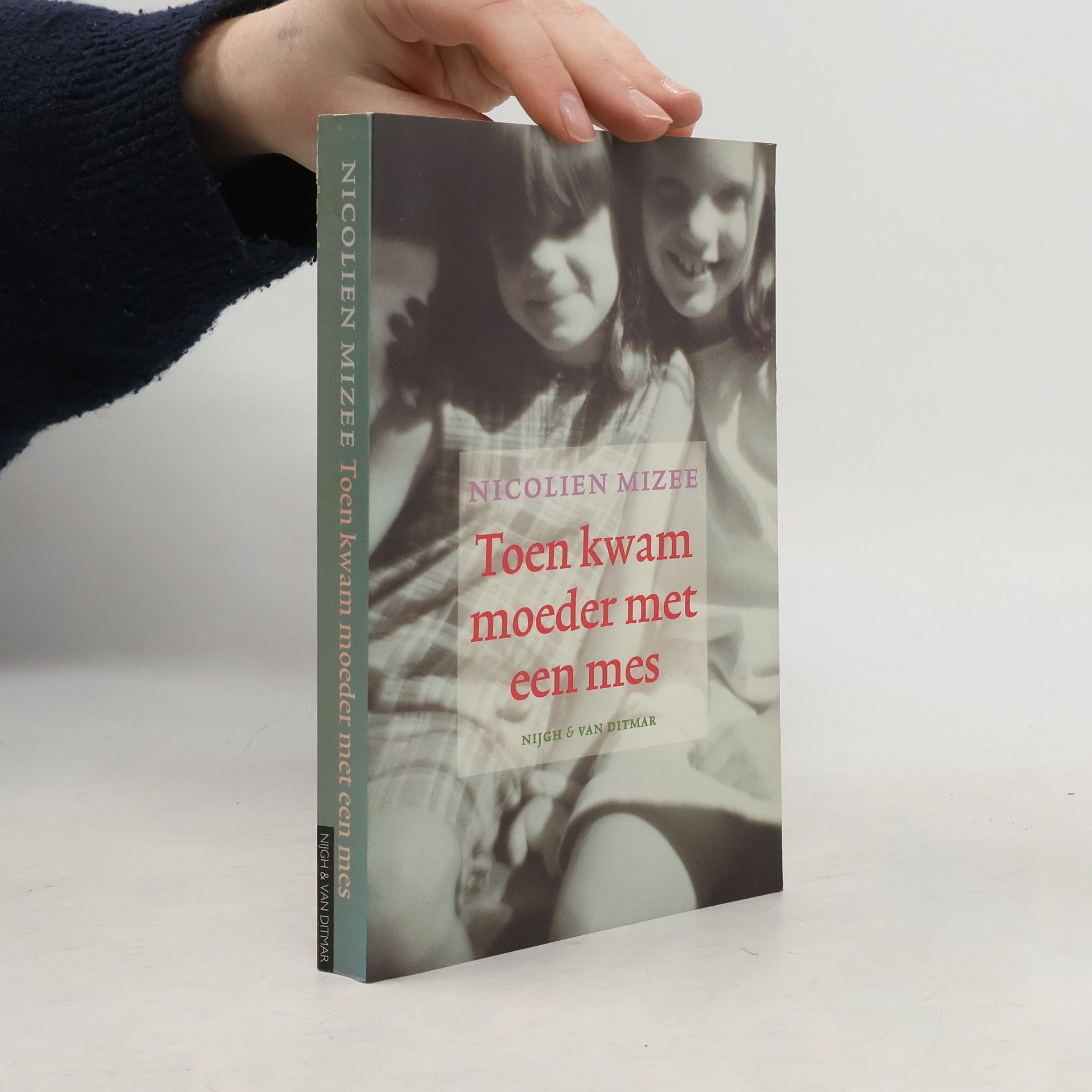 Nicolien Mizee Toen kwam moeder met een mes