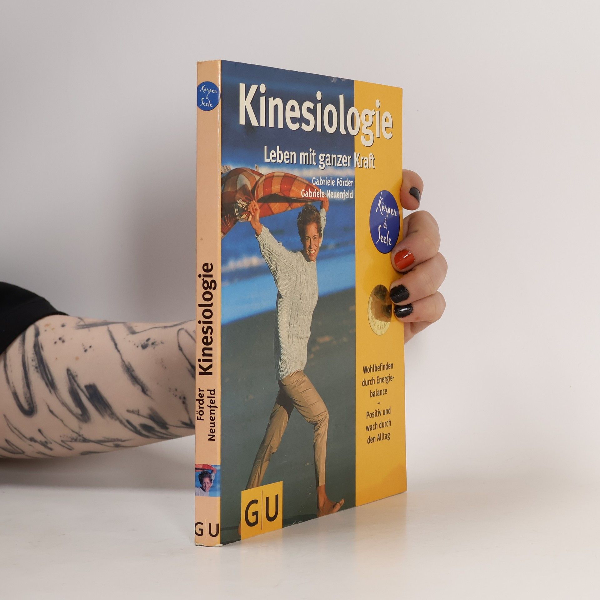 Gabriele Neuenfeld Kinesiologie. Leben mit ganzer Kraft