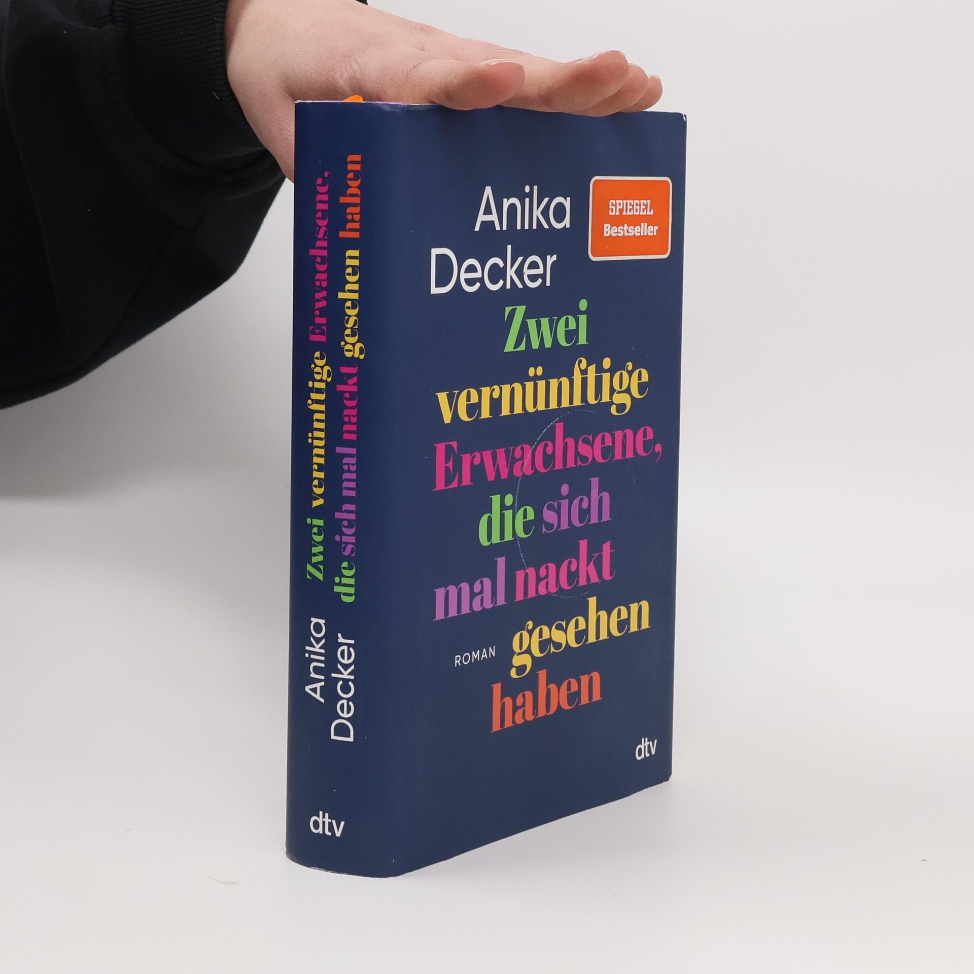 Anika Decker Zwei vernünftige Erwachsene, die sich mal nackt gesehen haben