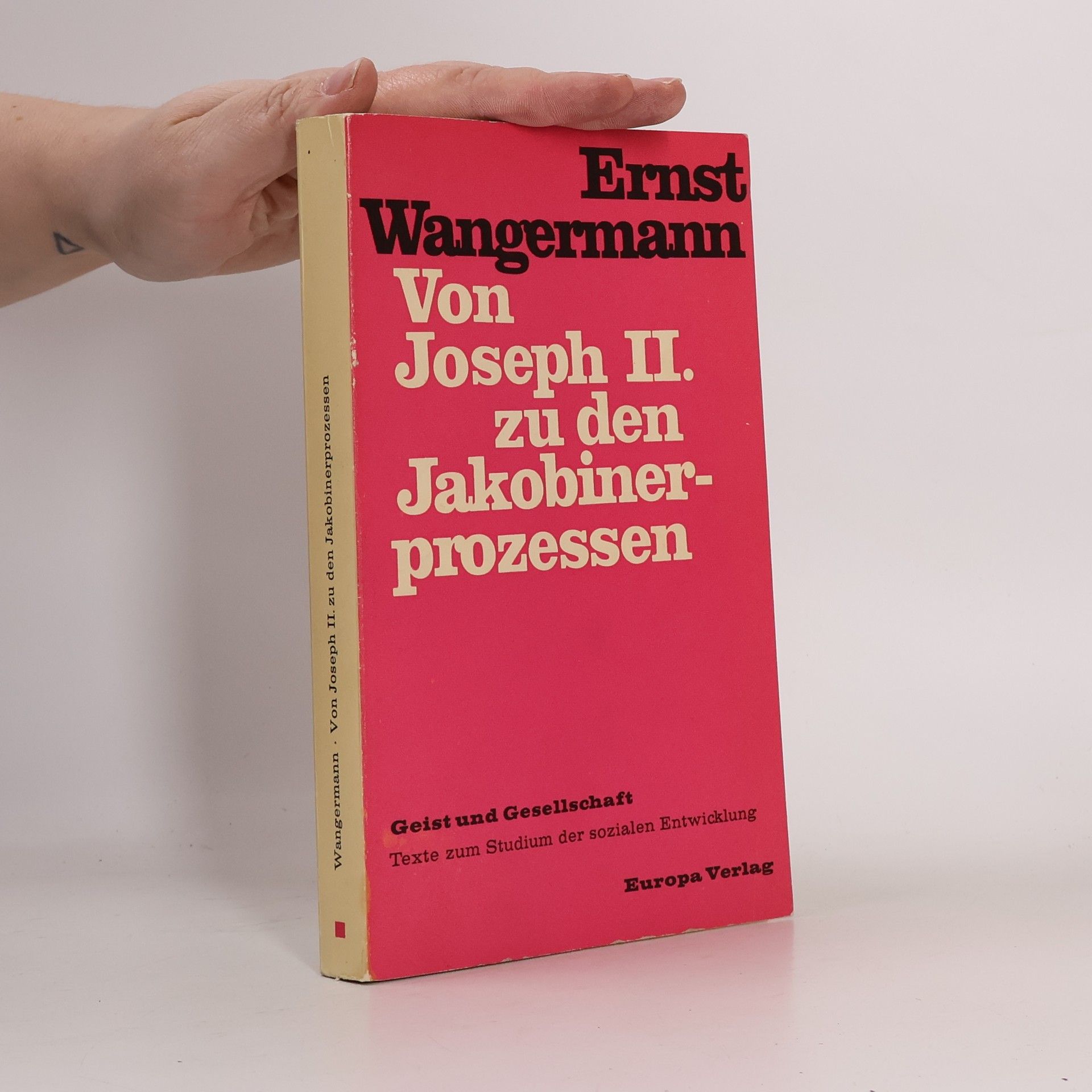 Ernst Wangermann Von Joseph II. zu den Jakobinerprozessen