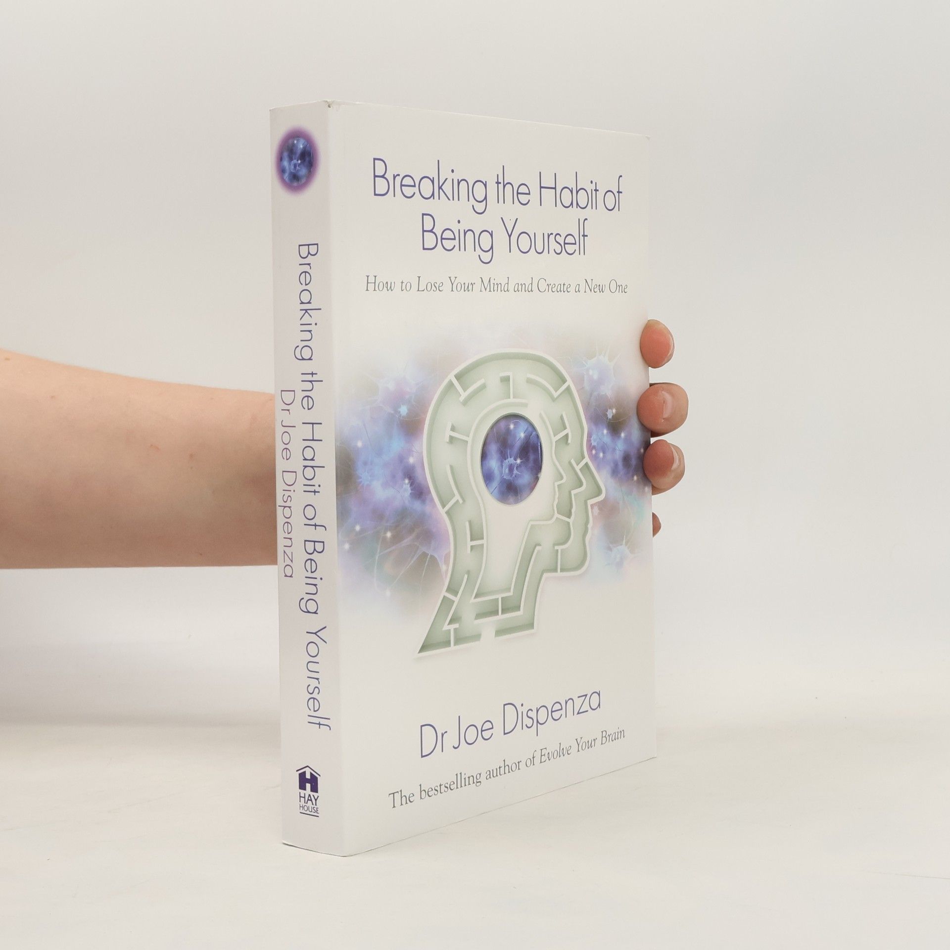 Joe Dispenza Breaking the Habit of Being Yourself