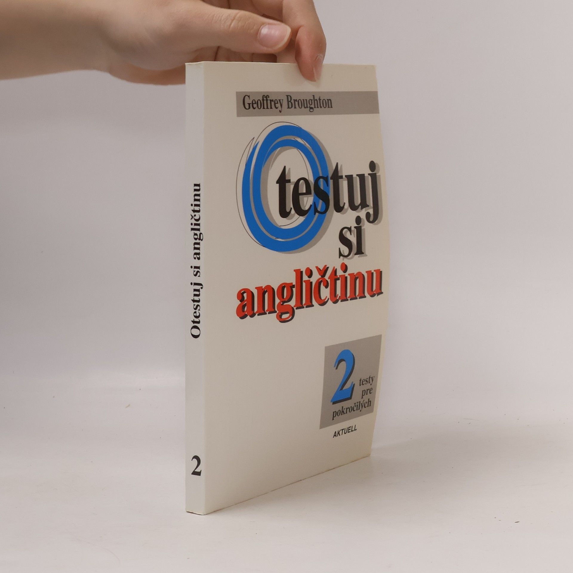 Geoffrey Broughton Otestuj si angličtinu 2 - Testy pre pokročilých