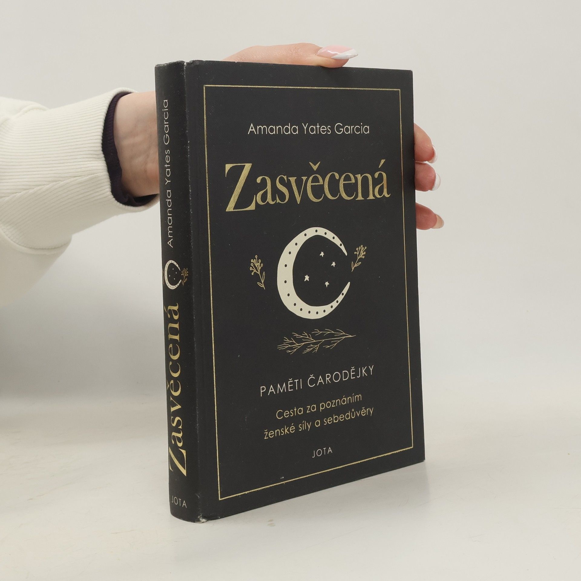 Amanda Yates Garcia Zasvěcená : paměti čarodějky
