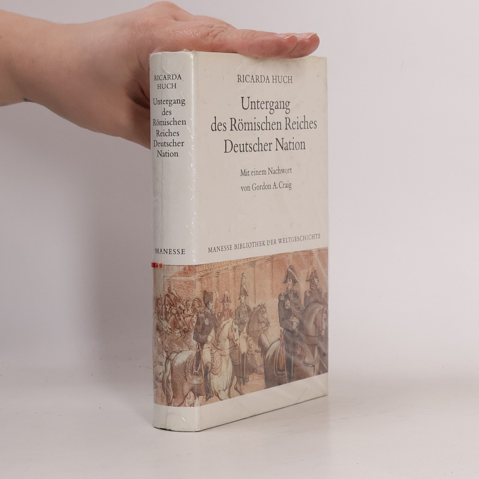 Ricarda Octavia Huch Untergang des Römischen Reiches deutscher Nation