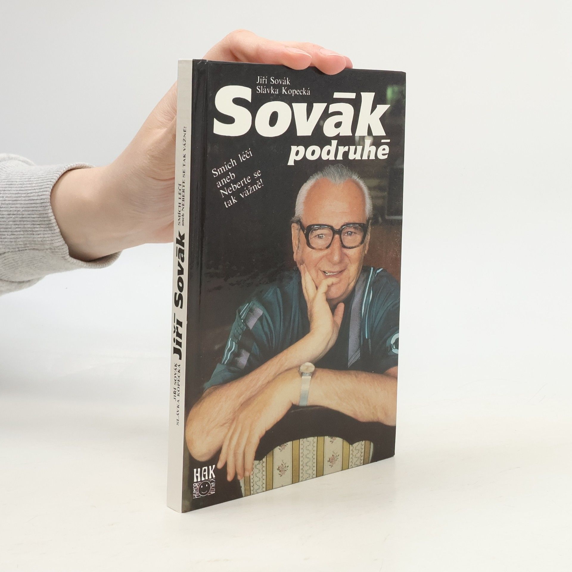 Jiří Sovák Sovák podruhé. Smích léčí aneb Neberte se tak vážně!
