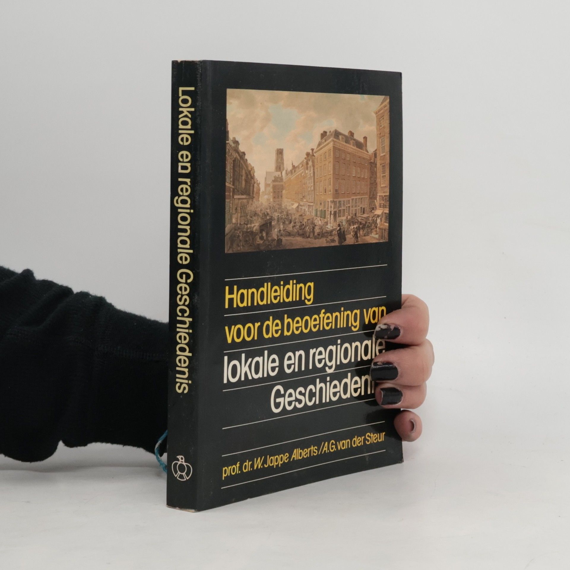 A.G. van der Steur Handleiding voor de Beoefening van Lokale en Regionale Geschiedenis