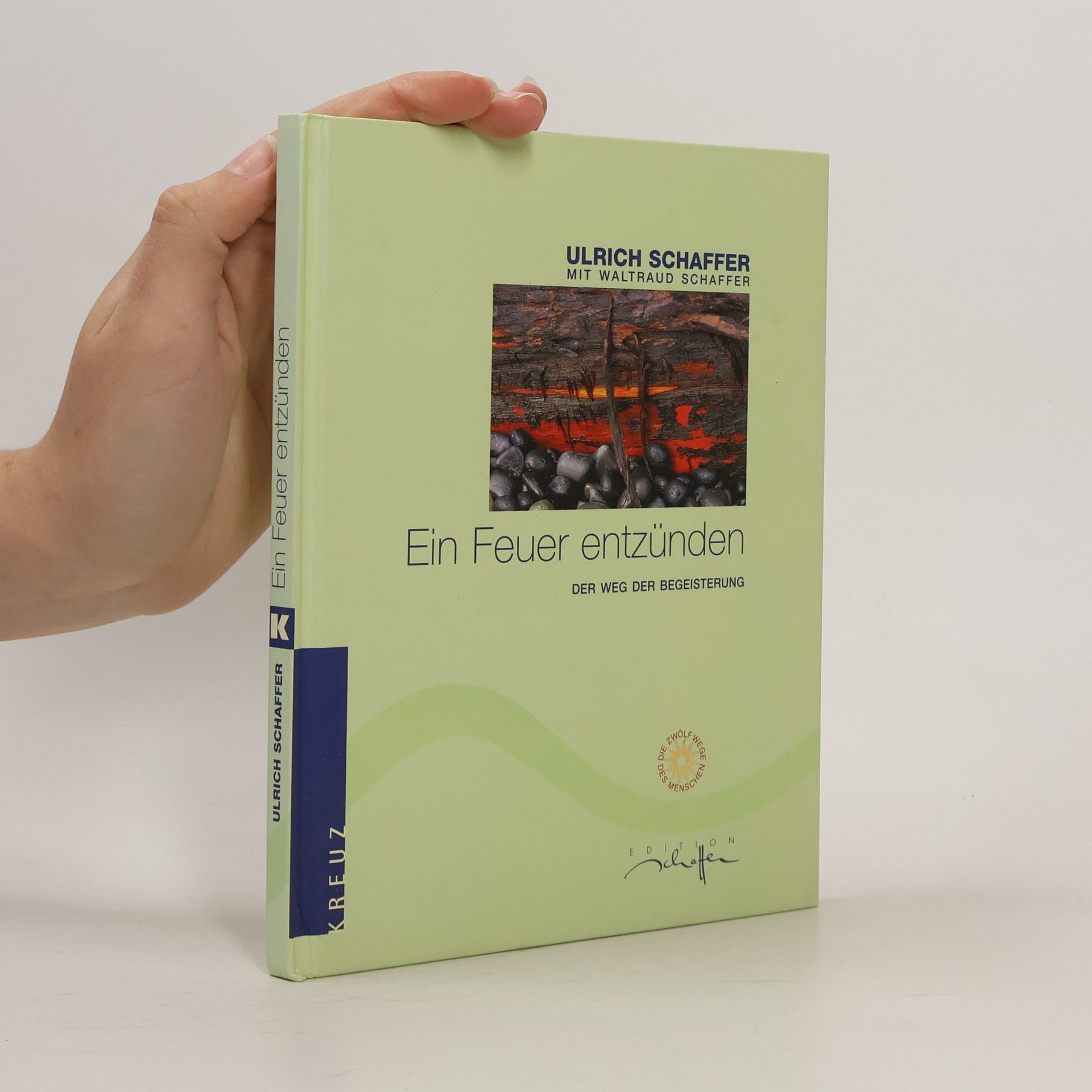 Ulrich Schaffer Ein Feuer entzünden