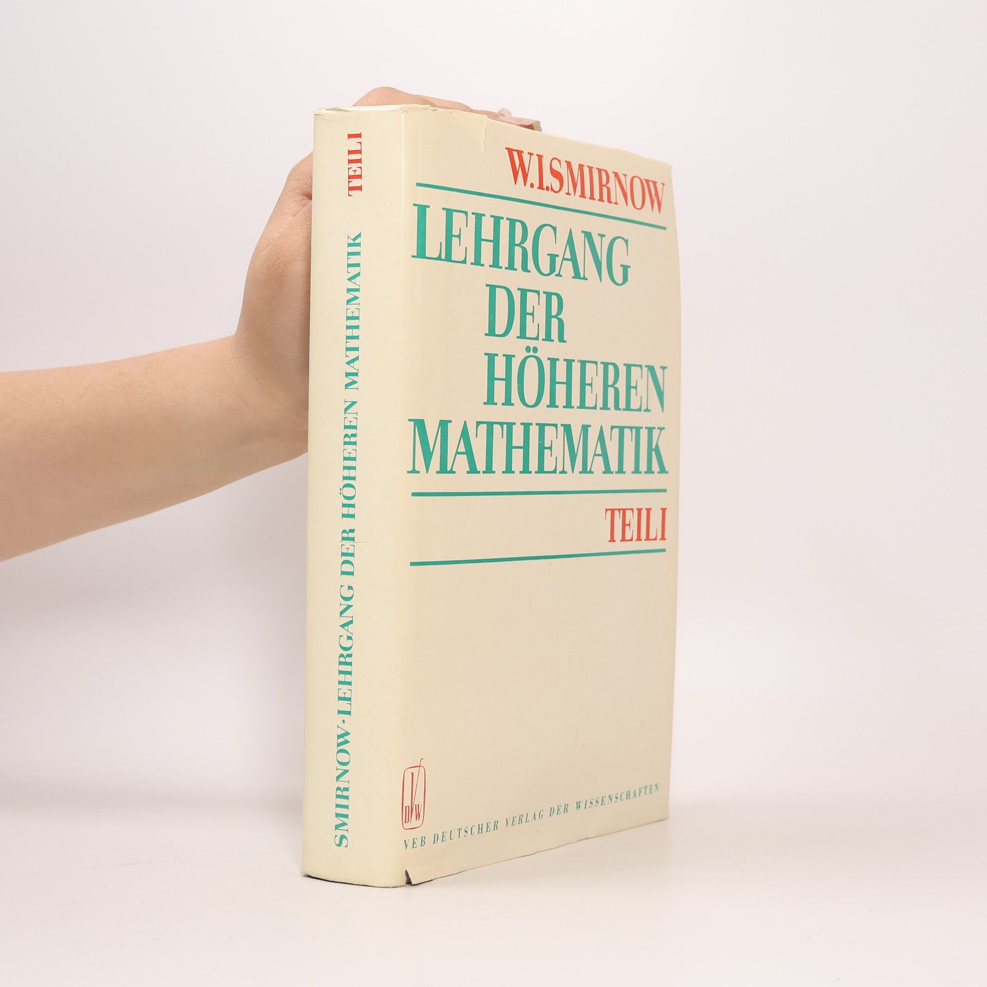 Vladimir Smirnov Lehrgang der Höheren Mathematik Teil I.