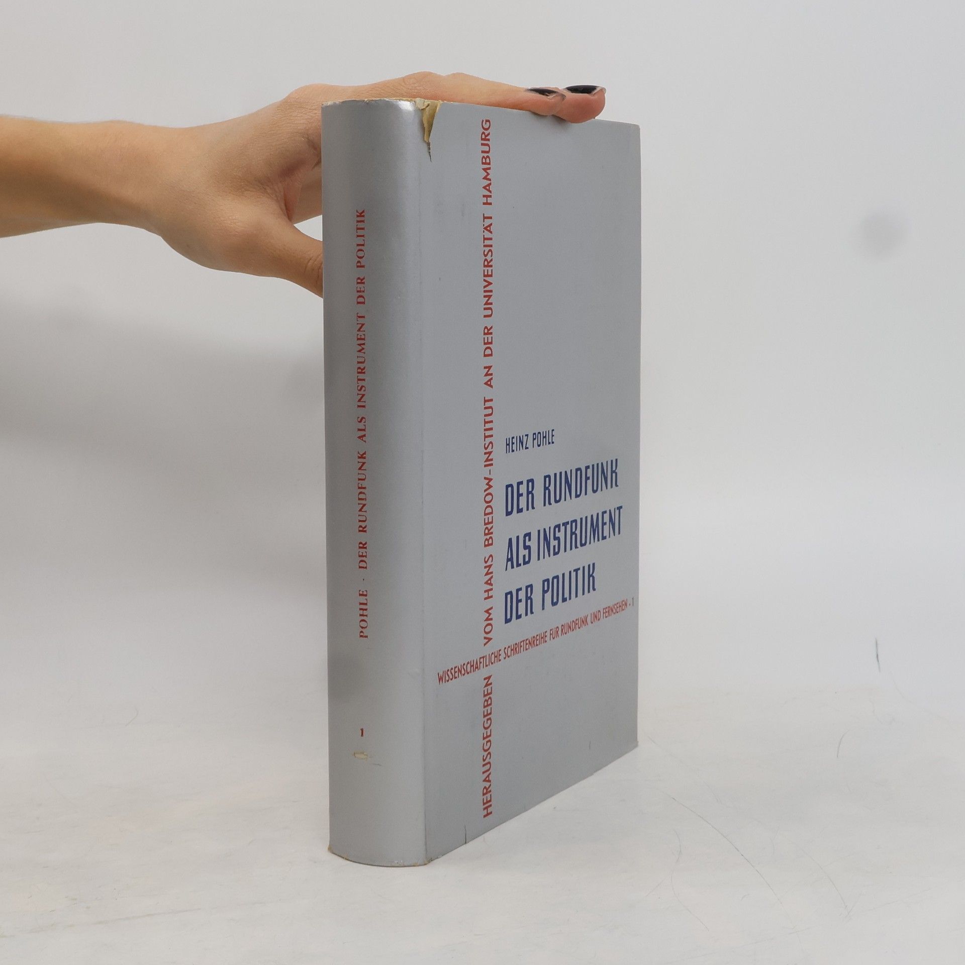 Heinz Pohle Der Rundfunk als Instrument der Politik
