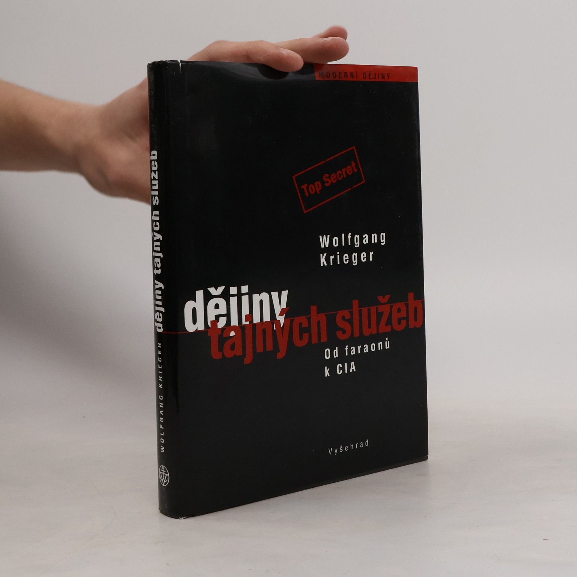 Wolfgang Krieger Dějiny tajných služeb - od faraonů k CIA