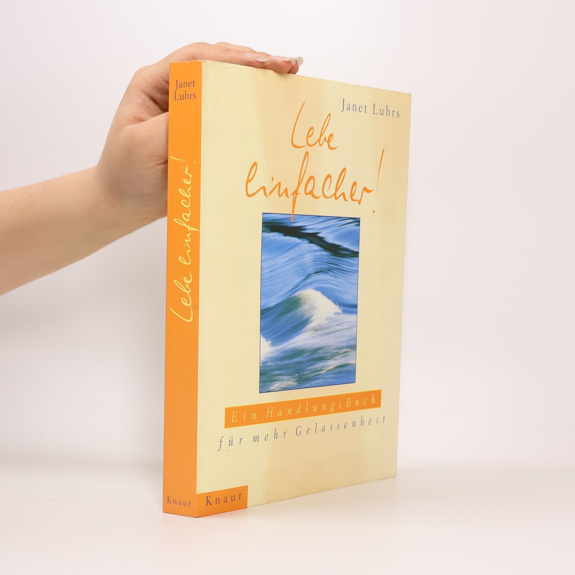 Janet Luhrs Lebe einfacher!