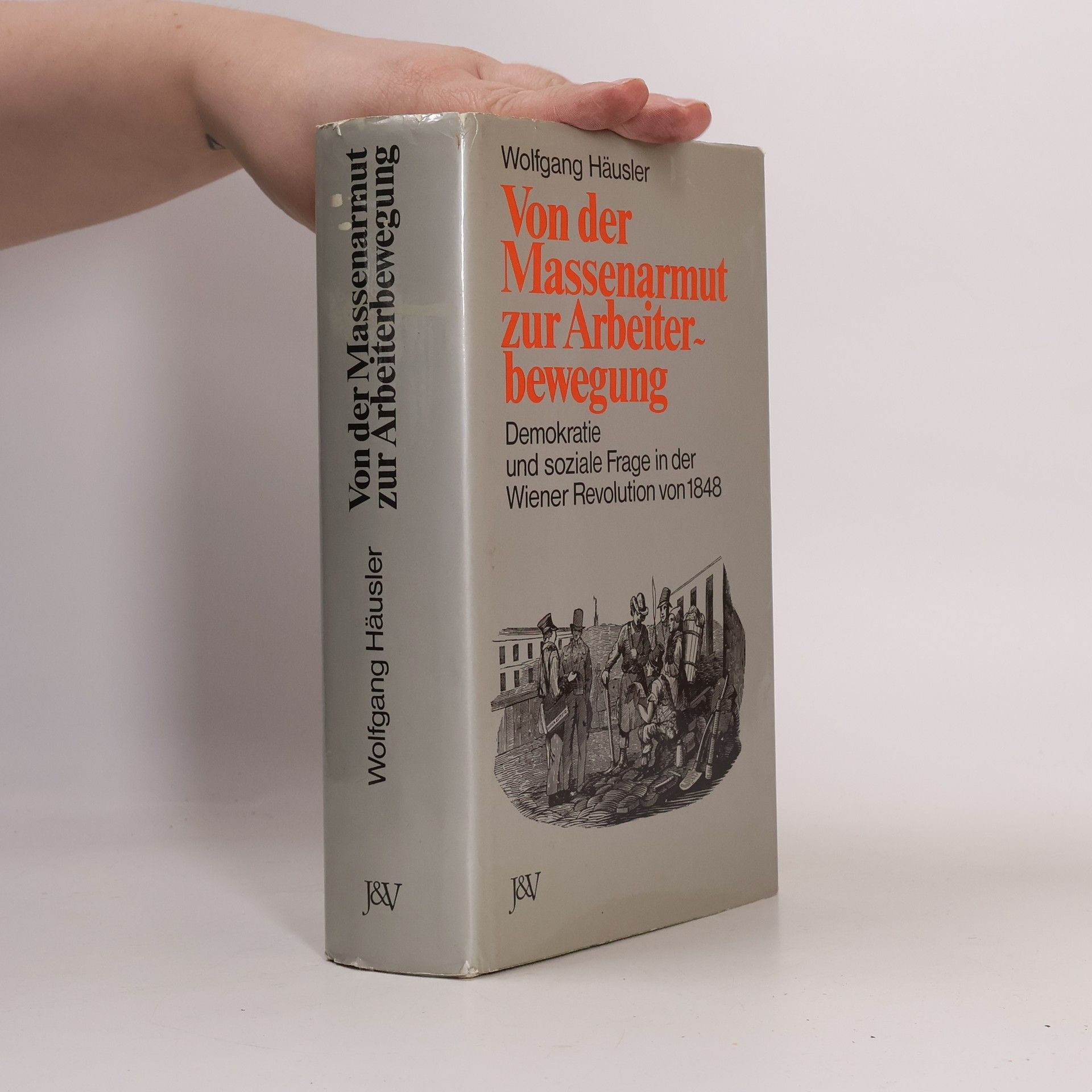 Wolfgang Häusler Von der Massenarmut zur Arbeiterbewegung