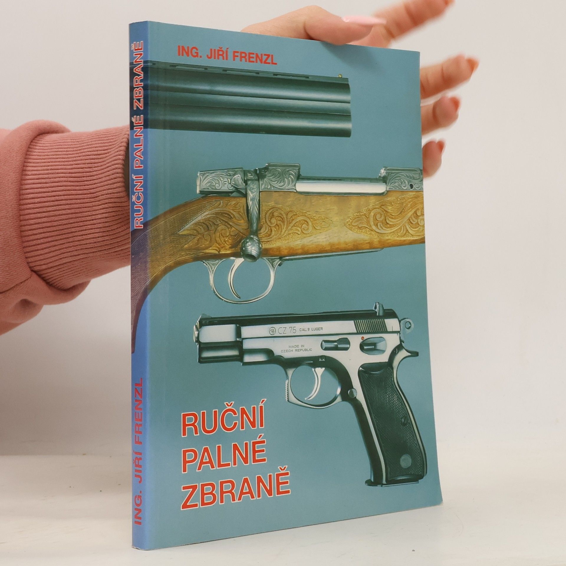 Jiří Frenzl Ruční palné zbraně