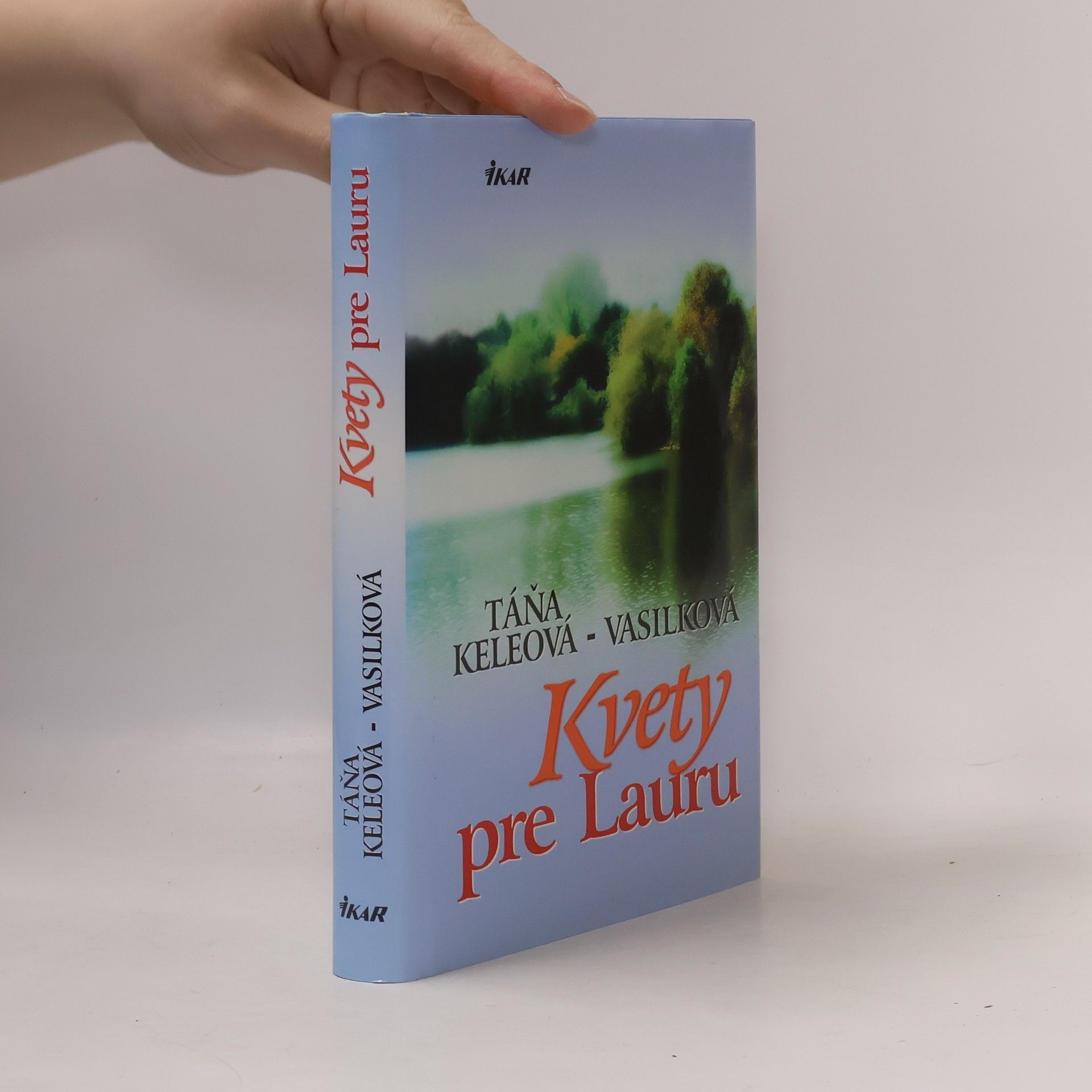 Táňa Keleová-Vasilková Kvety pre Lauru
