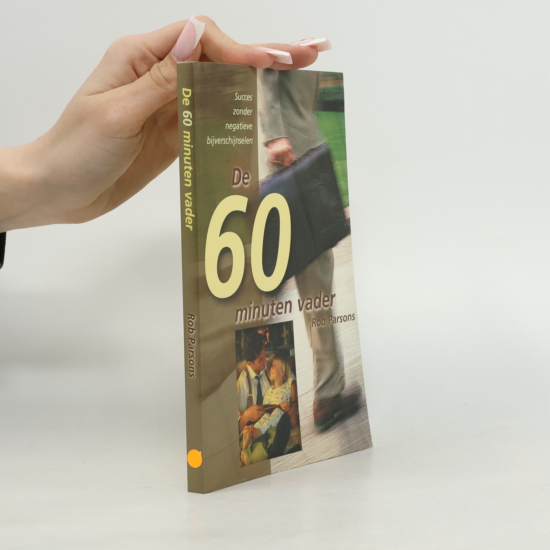 Rob Parsons De 60 minuten vader