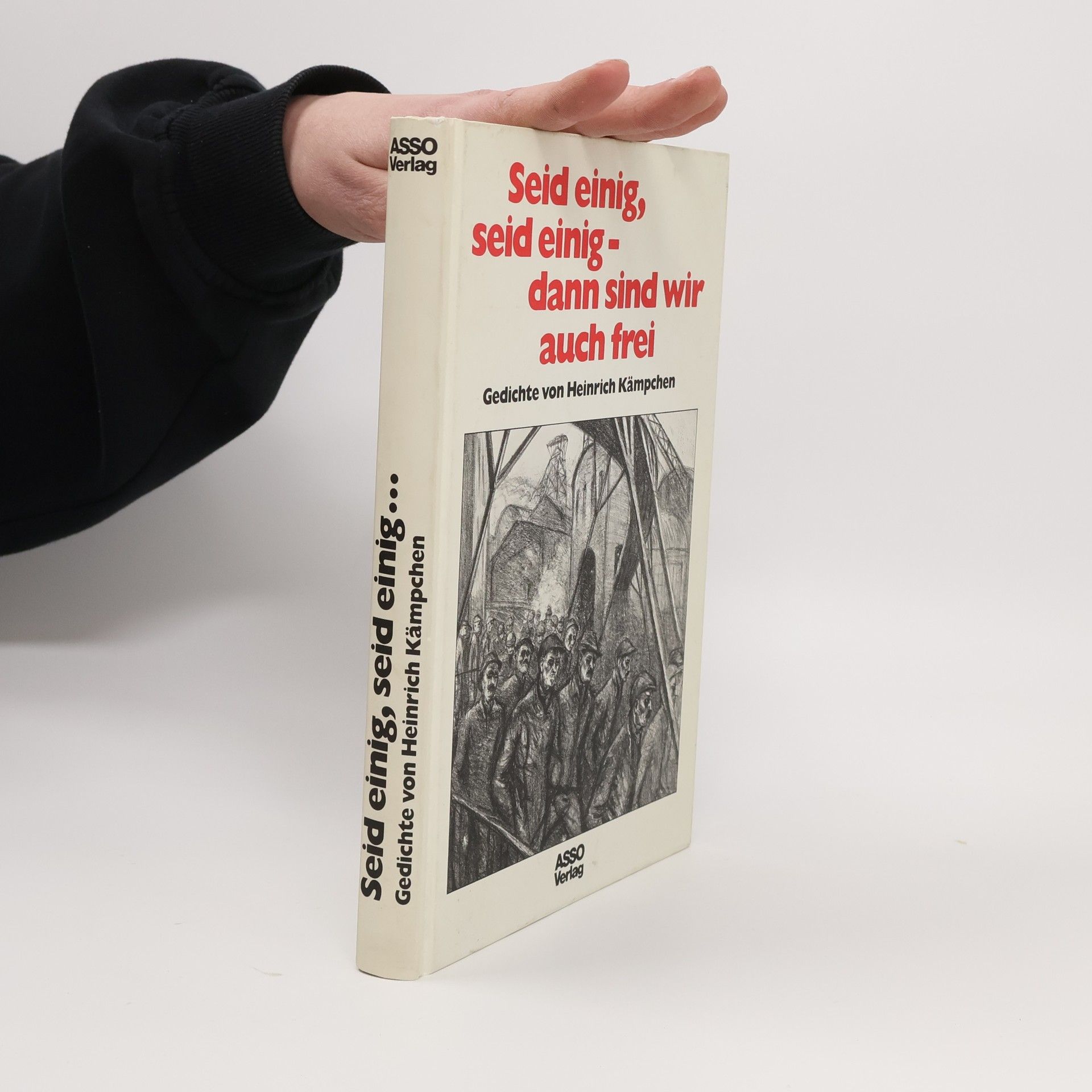 Heinrich Kämpchen Seid einig, seid einig - dann sind wir auch frei