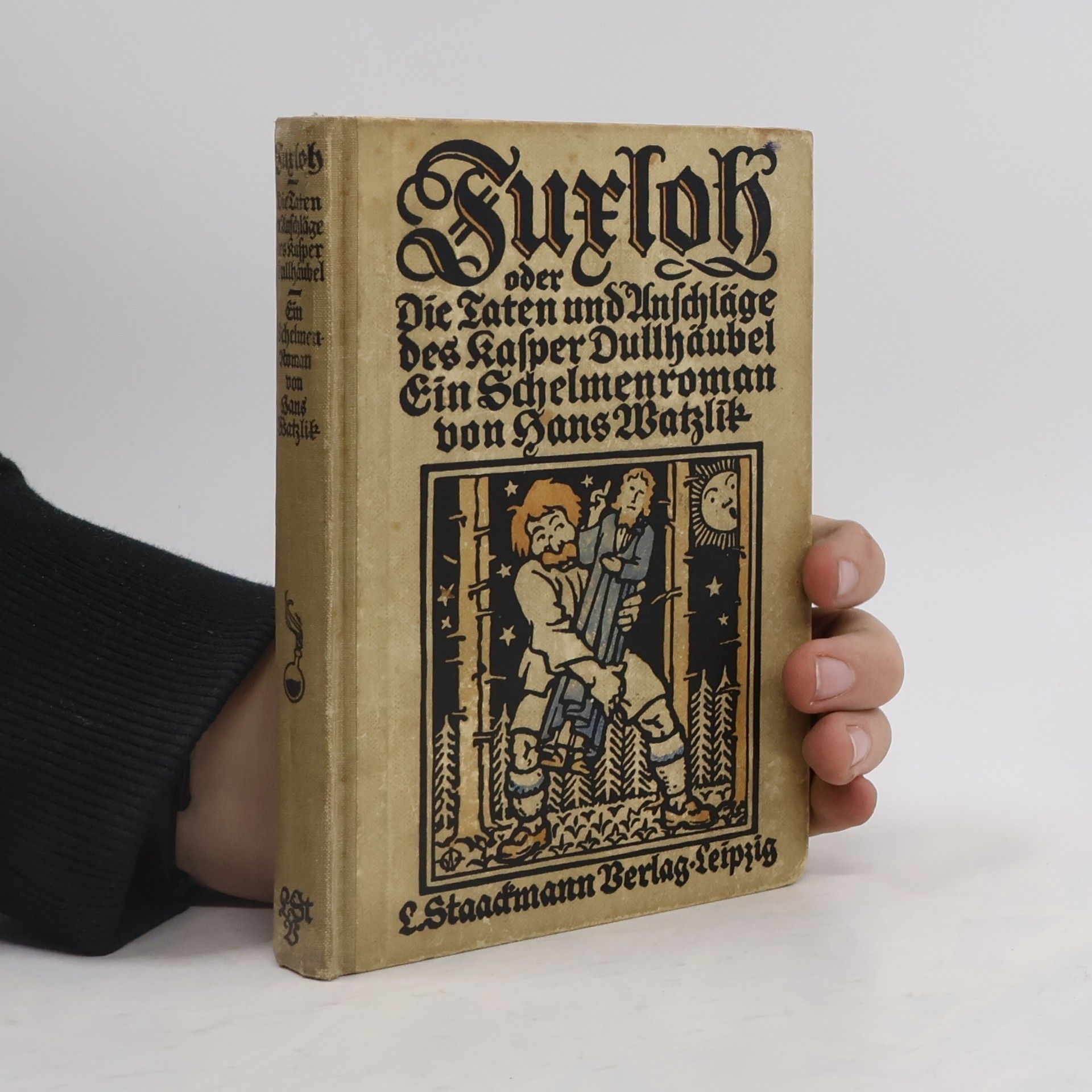 Hans Watzlik Furloh oder die Taten und Anschläge des Kasper Dullhäubel