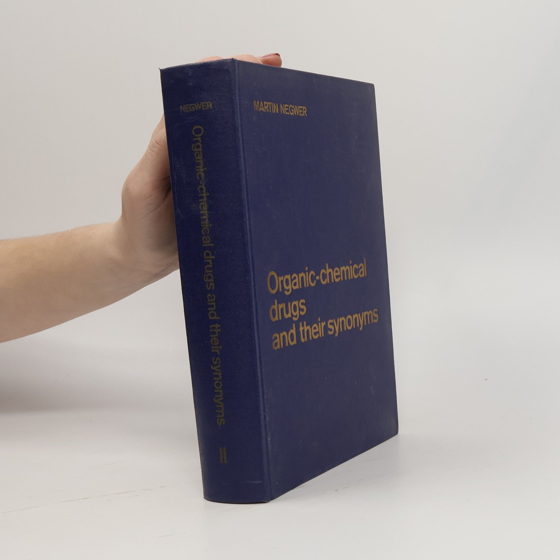 Martin Negwer Organic-chemical drugs and their synonyms : (an international survey). Volume II