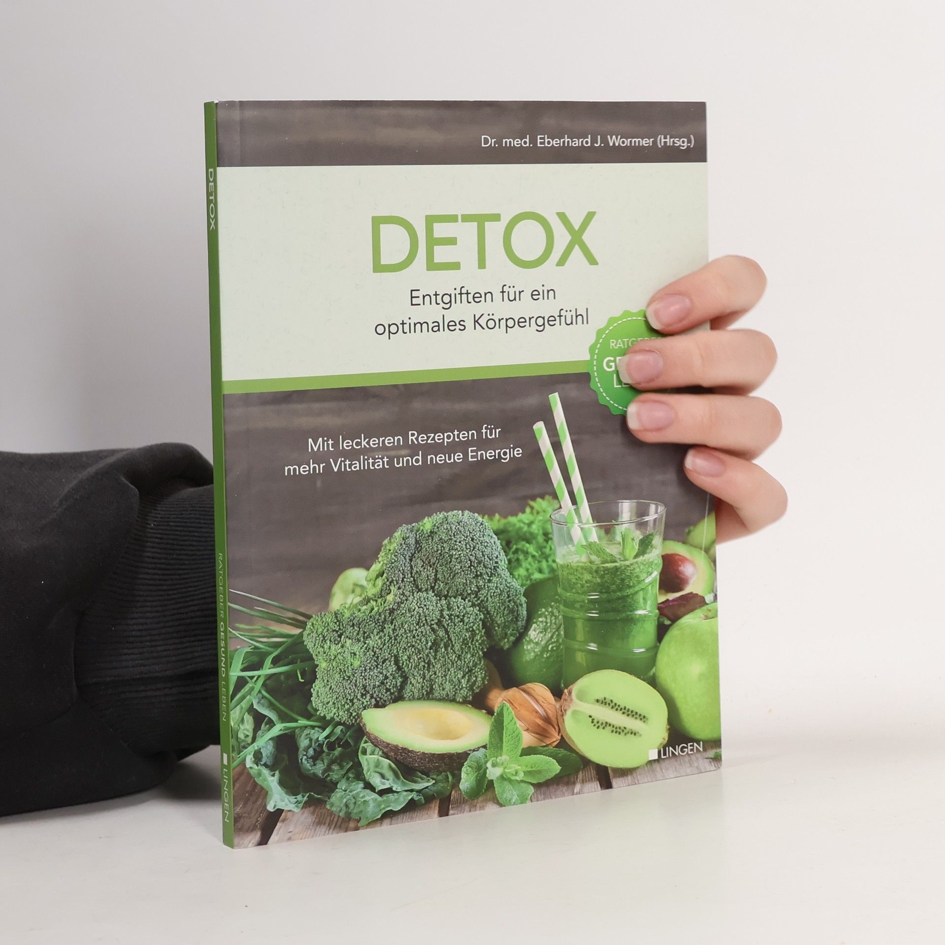 Eberhard J. Wormer Detox. Entgiften für ein optimales Korpergefuhl