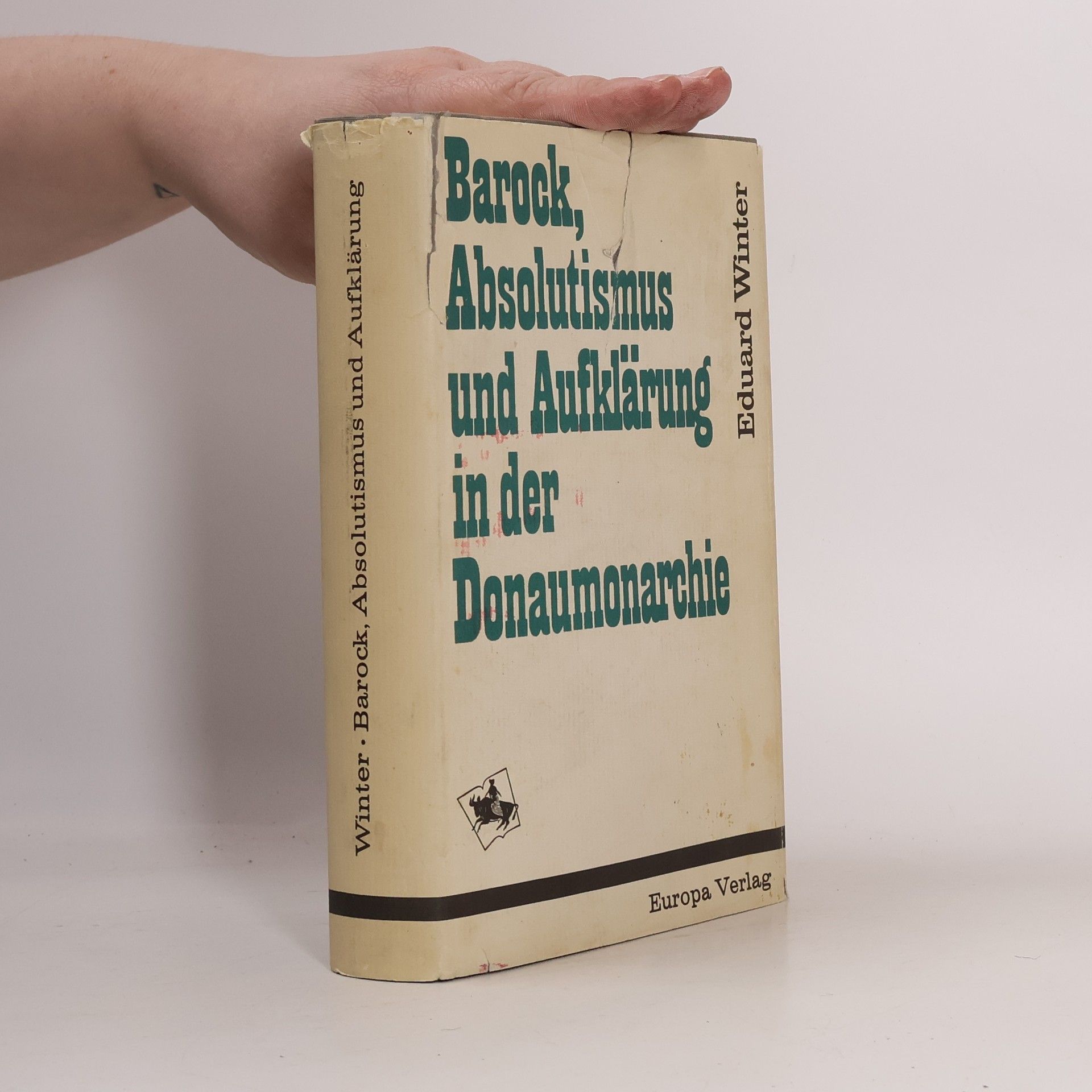 Eduard Winter Barock, Absolutismus und Aufklärung in der Donaumonarchie