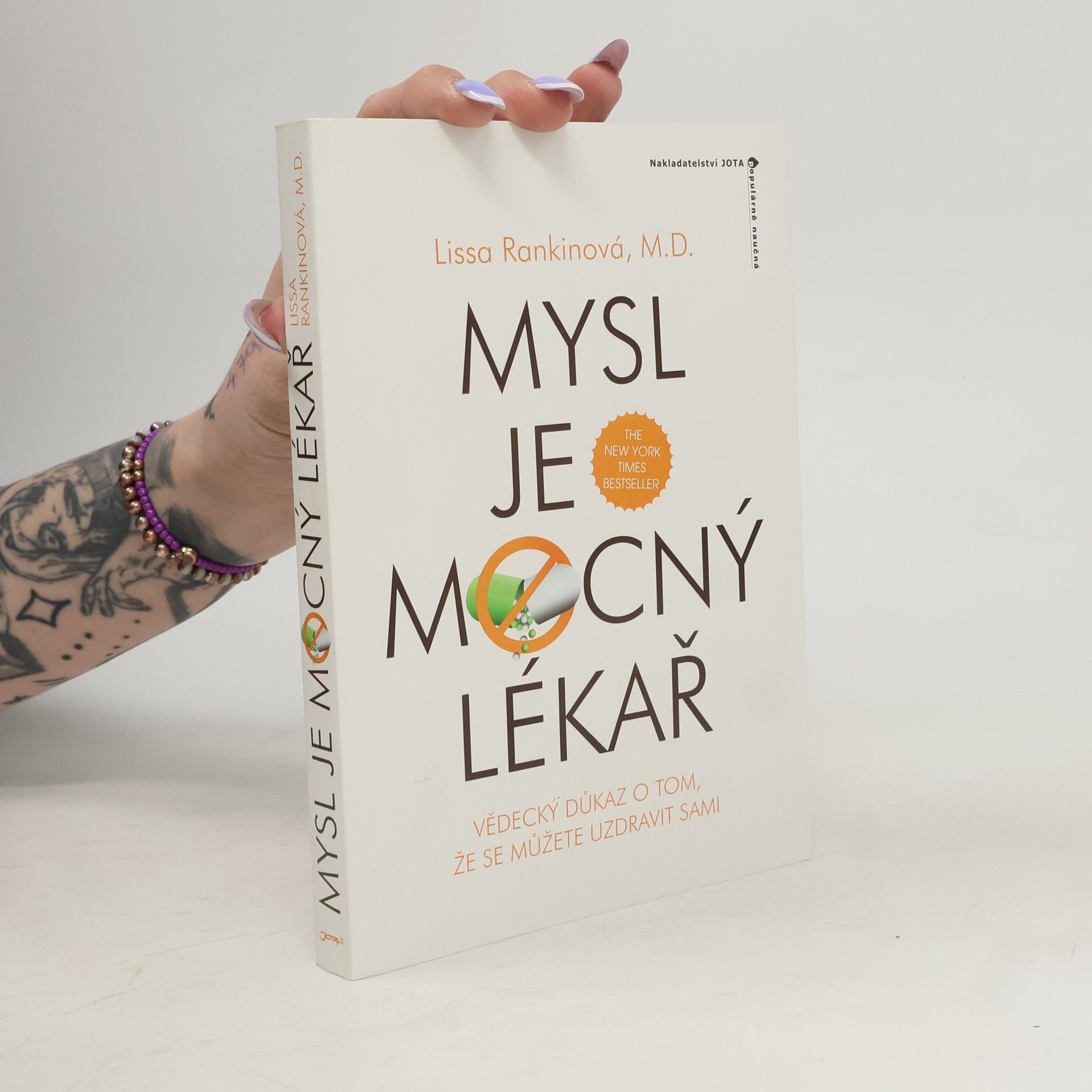 Lissa Rankin Mysl je mocný lékař. Vědecký důkaz o tom, že se sami můžete uzdravit