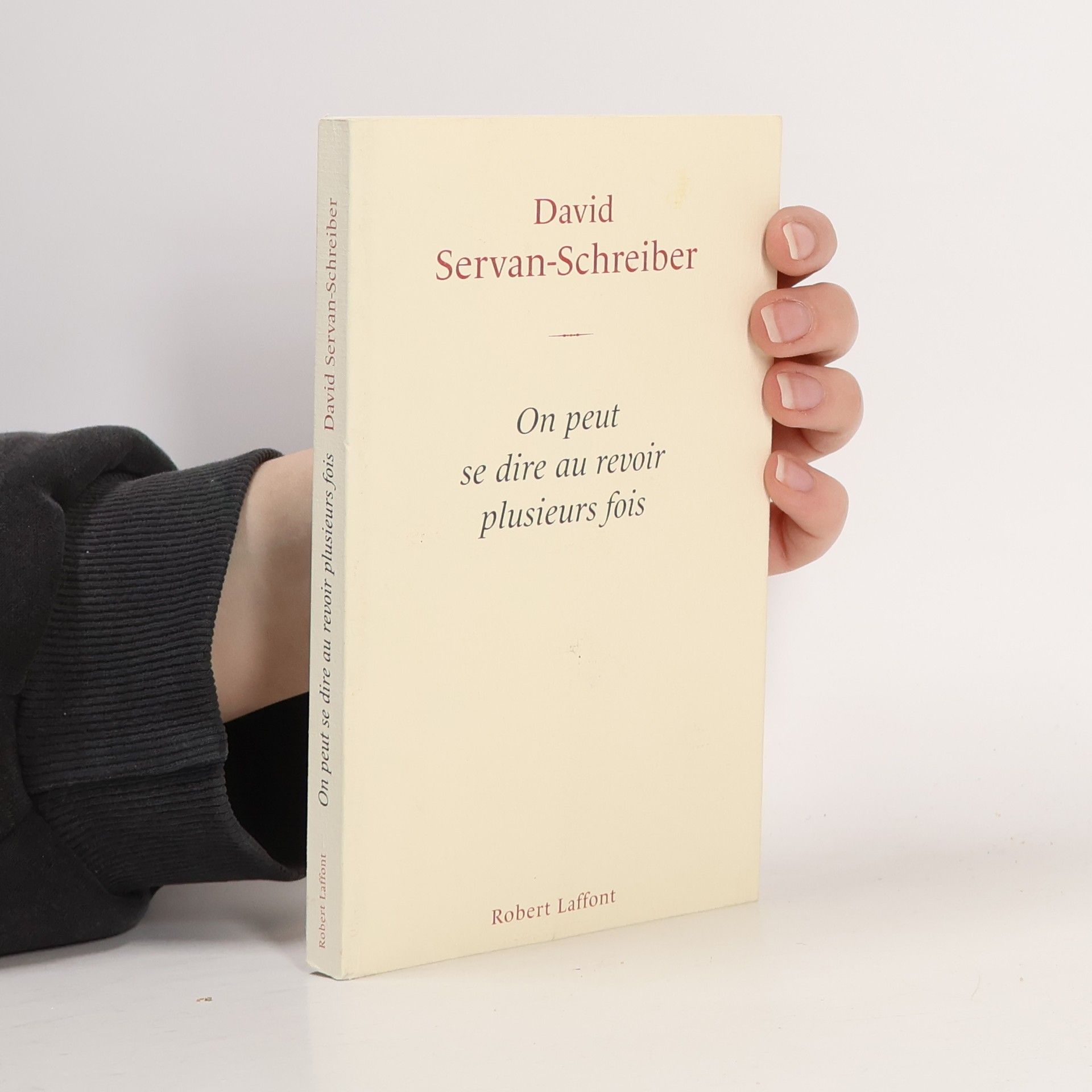 David Servan Schreiber On peut se dire au revoir plusieurs fois