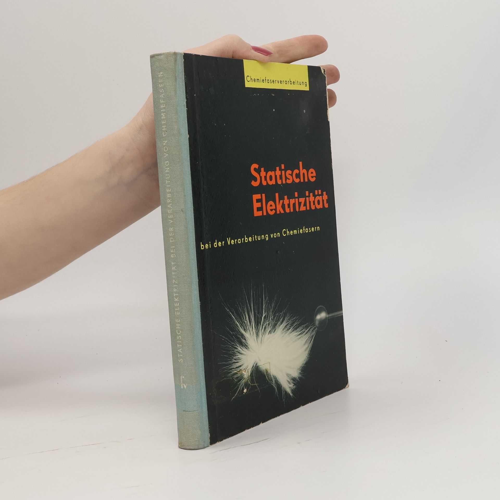Autorenkollektiv Statische Elektrizität bei der Verarbeitung von Chemiefasern