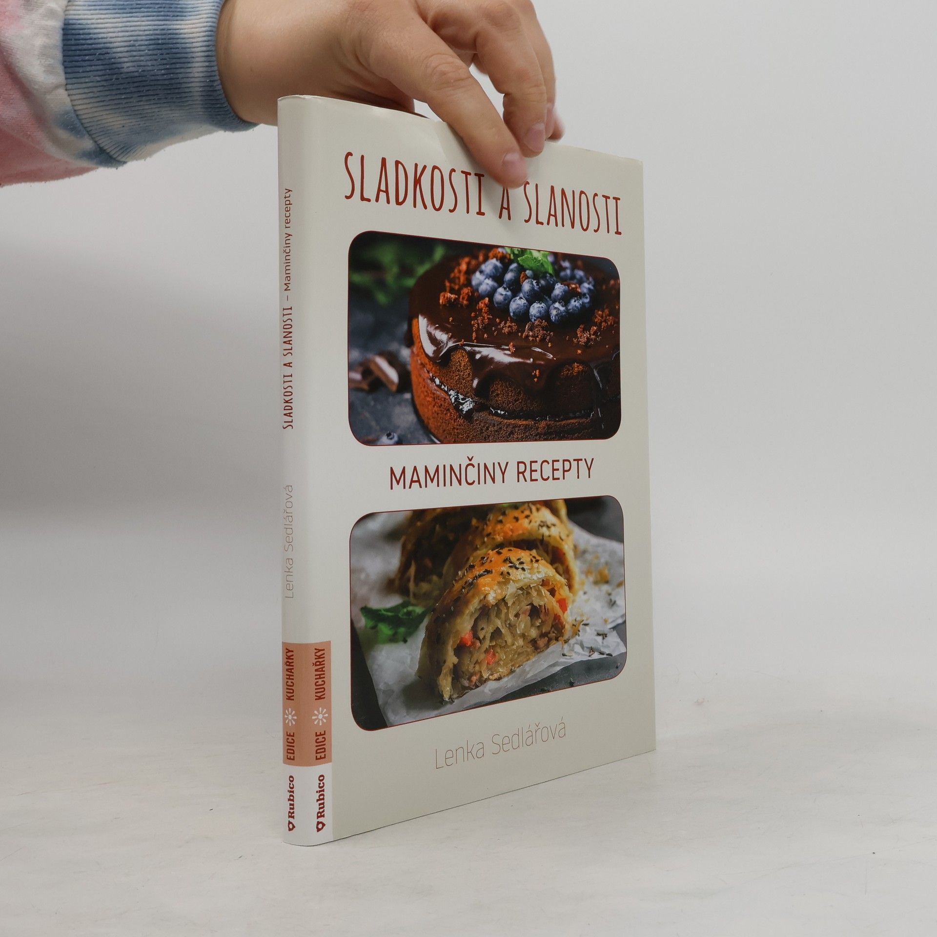 Lenka Sedlářová Sladkosti a slanosti : maminčiny recepty