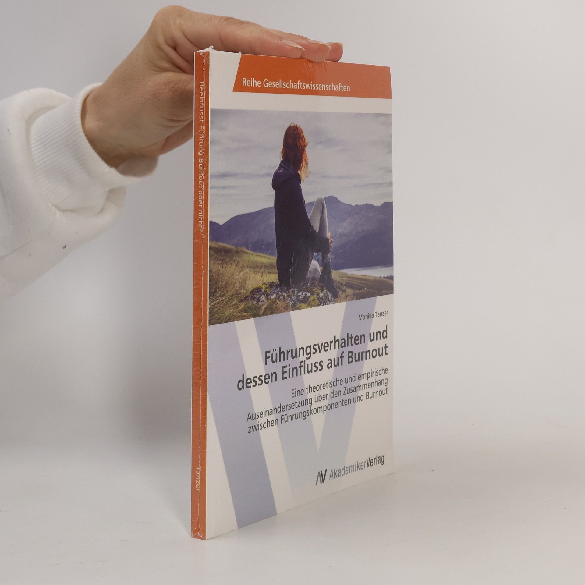 Monika Tanzer Führungsverhalten und dessen Einfluss auf Burnout