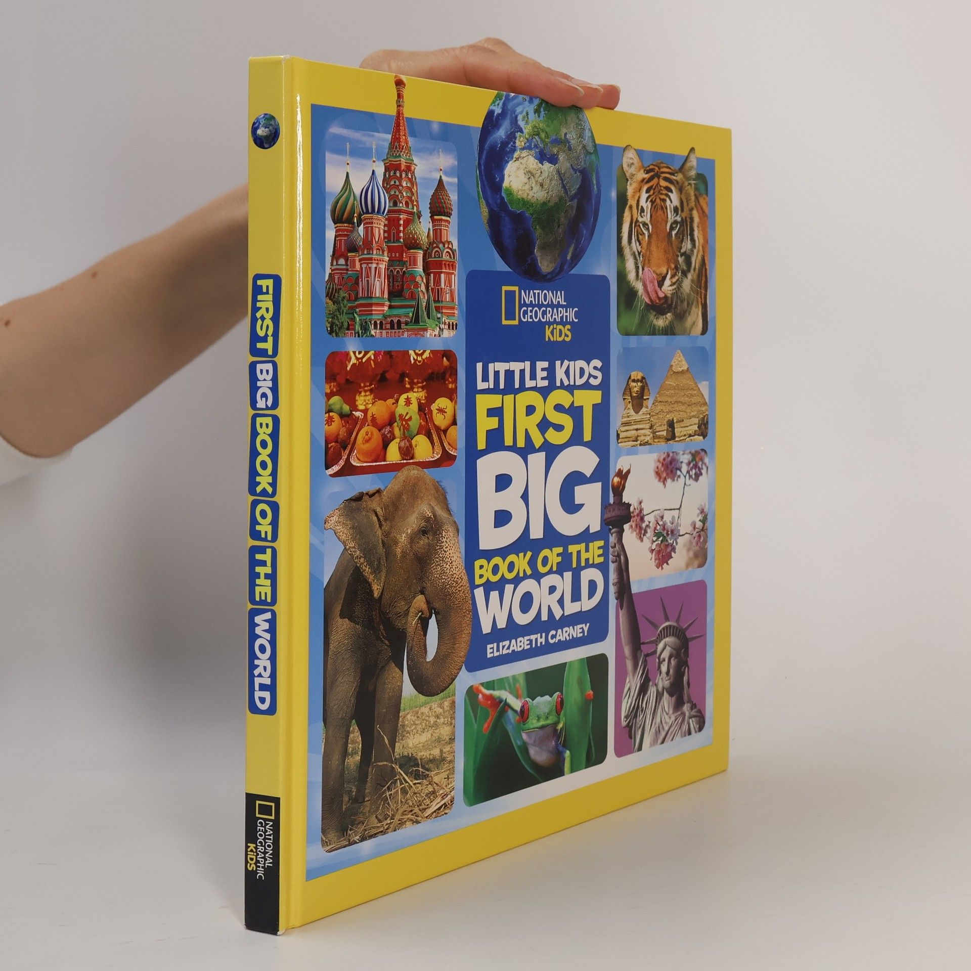 Elizabeth Carney National Geographic Little Kids First Big Book of the World