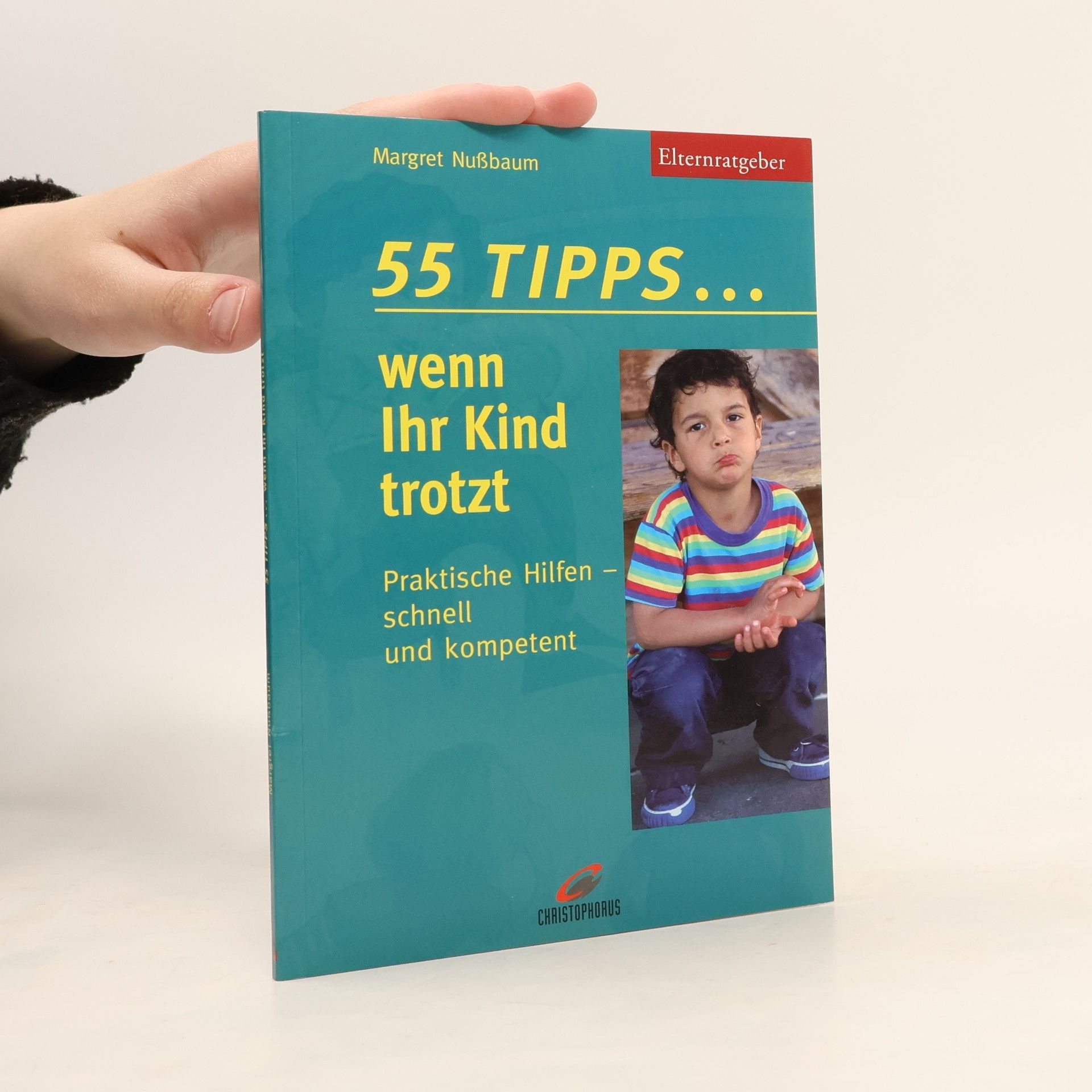 Margret Nußbaum 55 Tipps ... wenn Ihr Kind trotzt