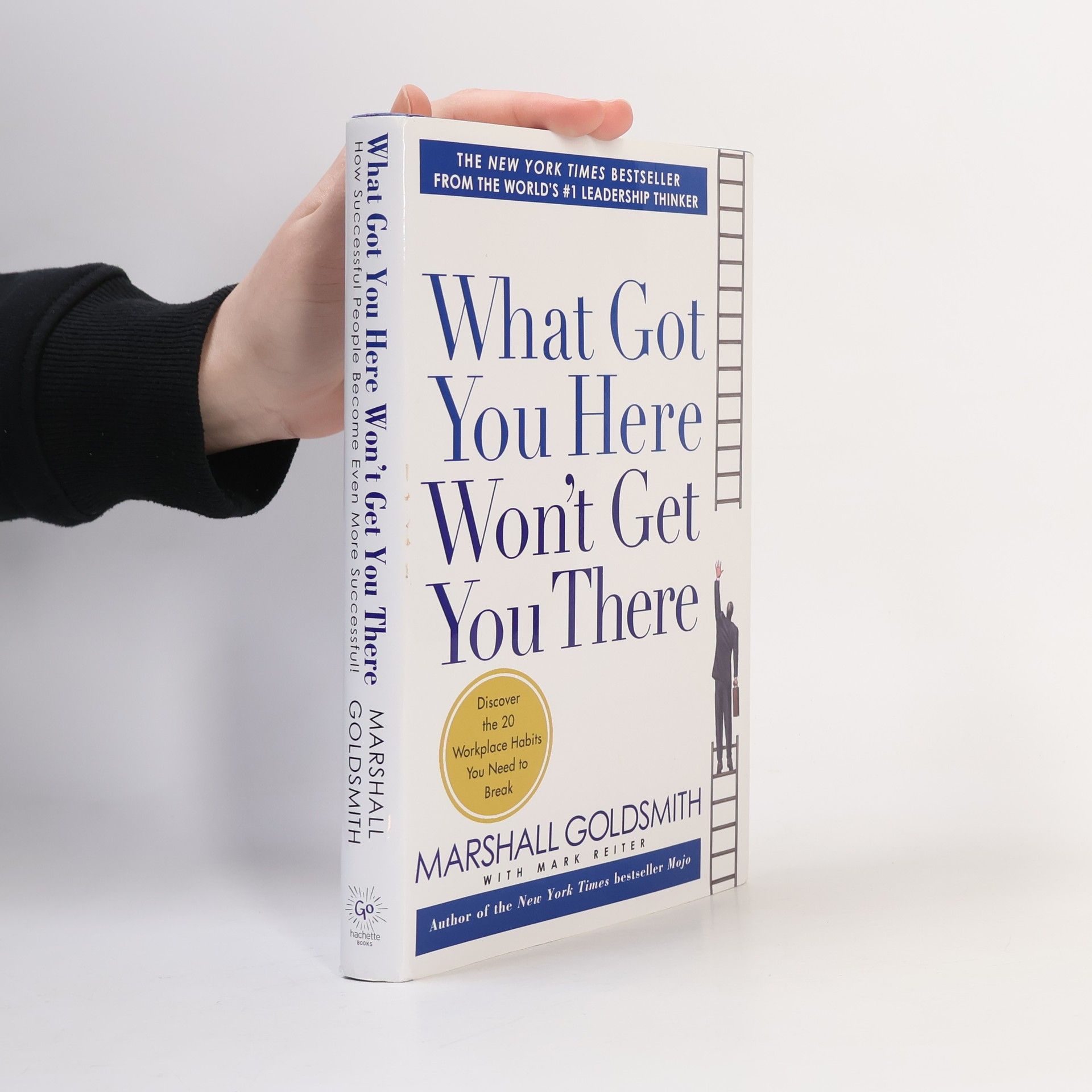 Marshall Goldsmith What Got You Here Won't Get You There