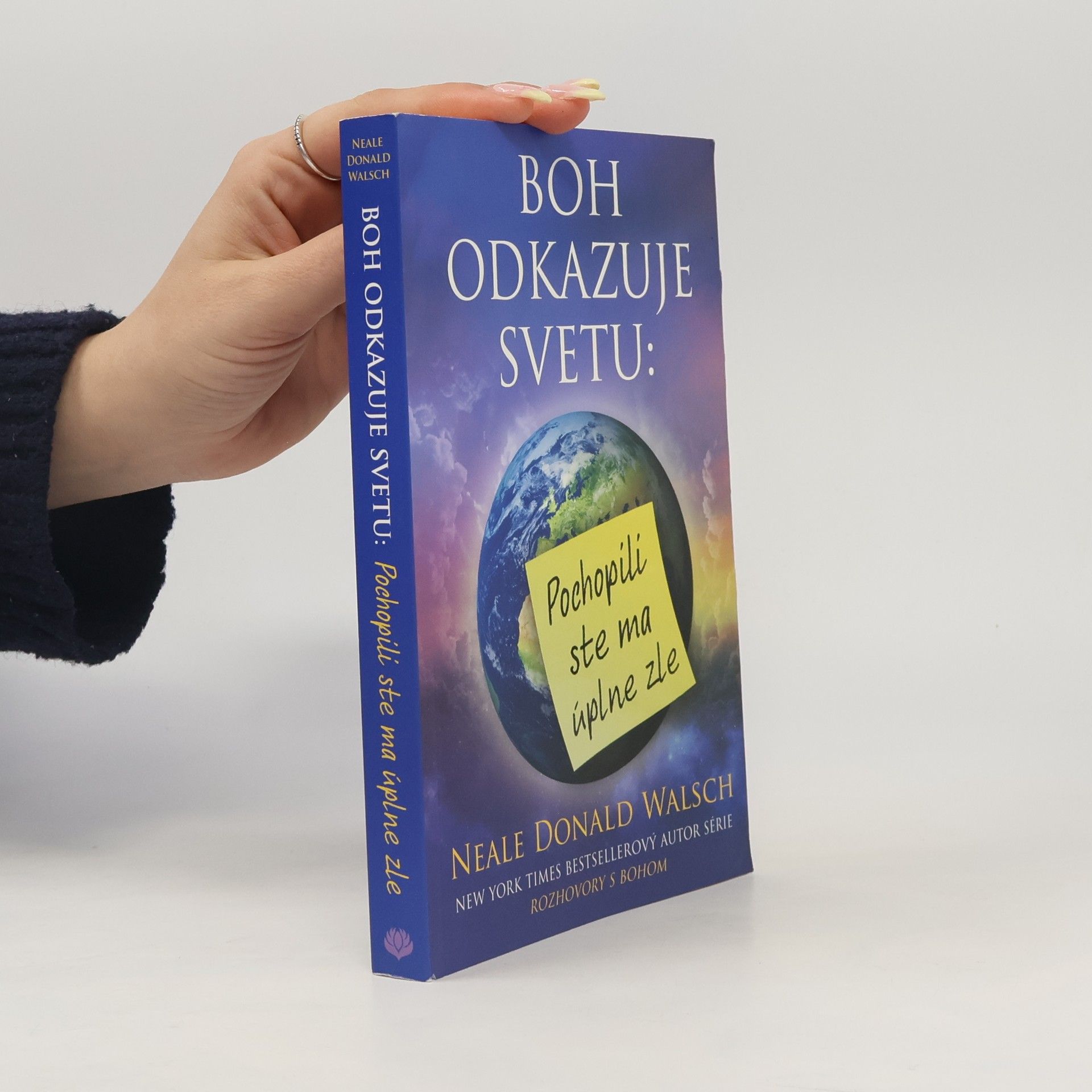 Neale Donald Walsch Boh odkazuje svetu: Pochopili ste ma úplne zle